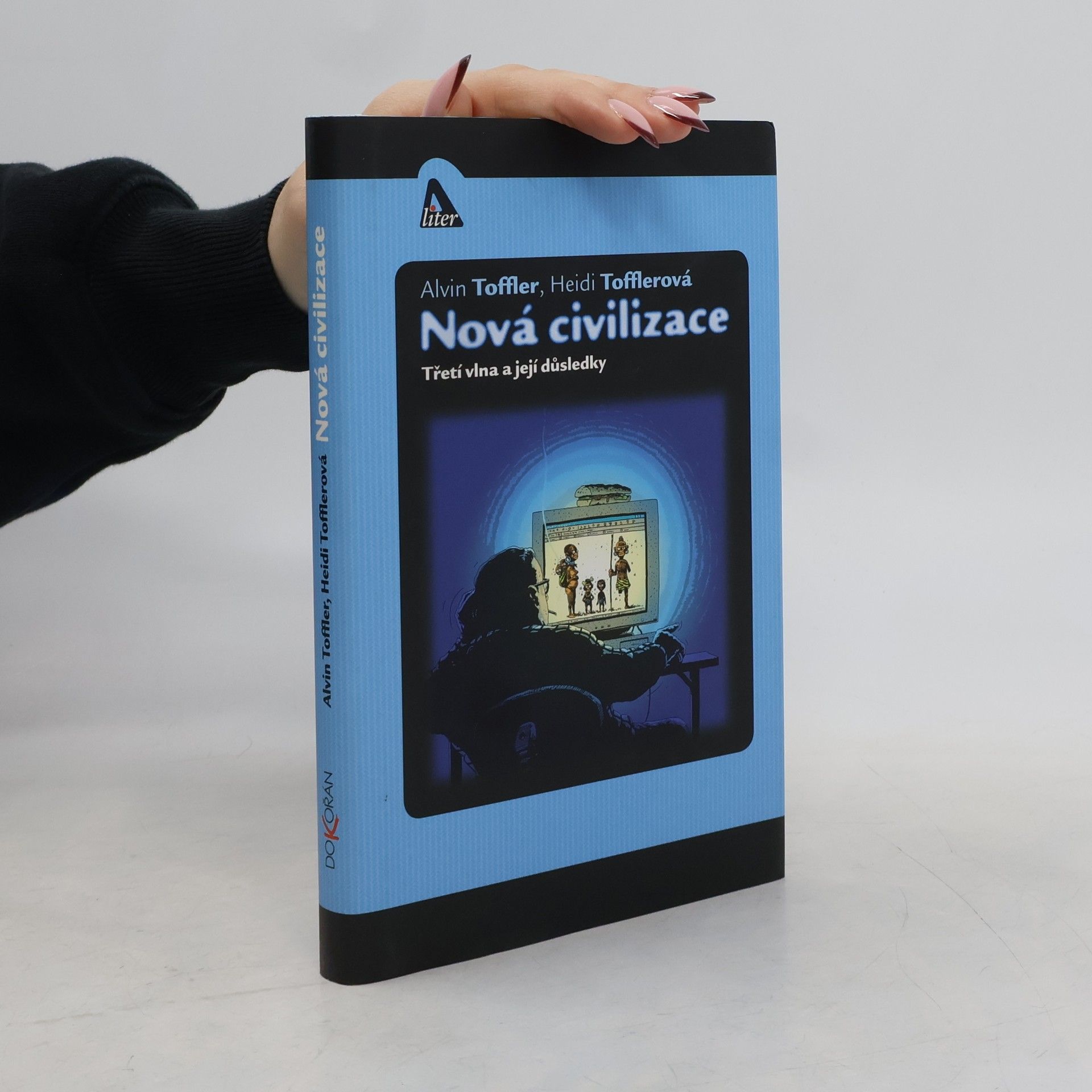 Heidi Toffler Nová civilizace: Třetí vlna a její důsledky