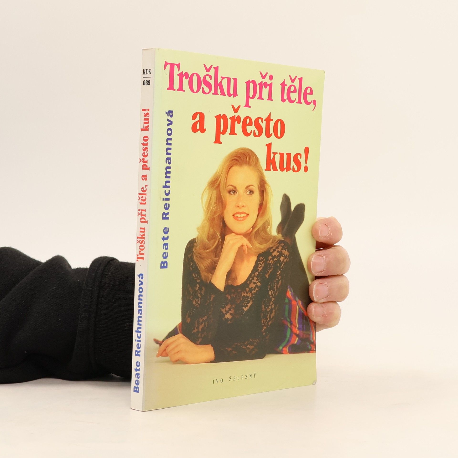 Beate Reichmann Trošku při těle, a přesto kus! : úspěšný plán krásy pro plnoštíhlé ženy