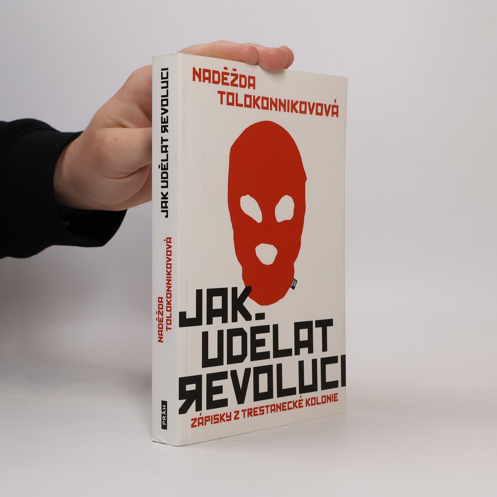 Nadežda Andrejevna Tolokonnikova Jak udělat revoluci
