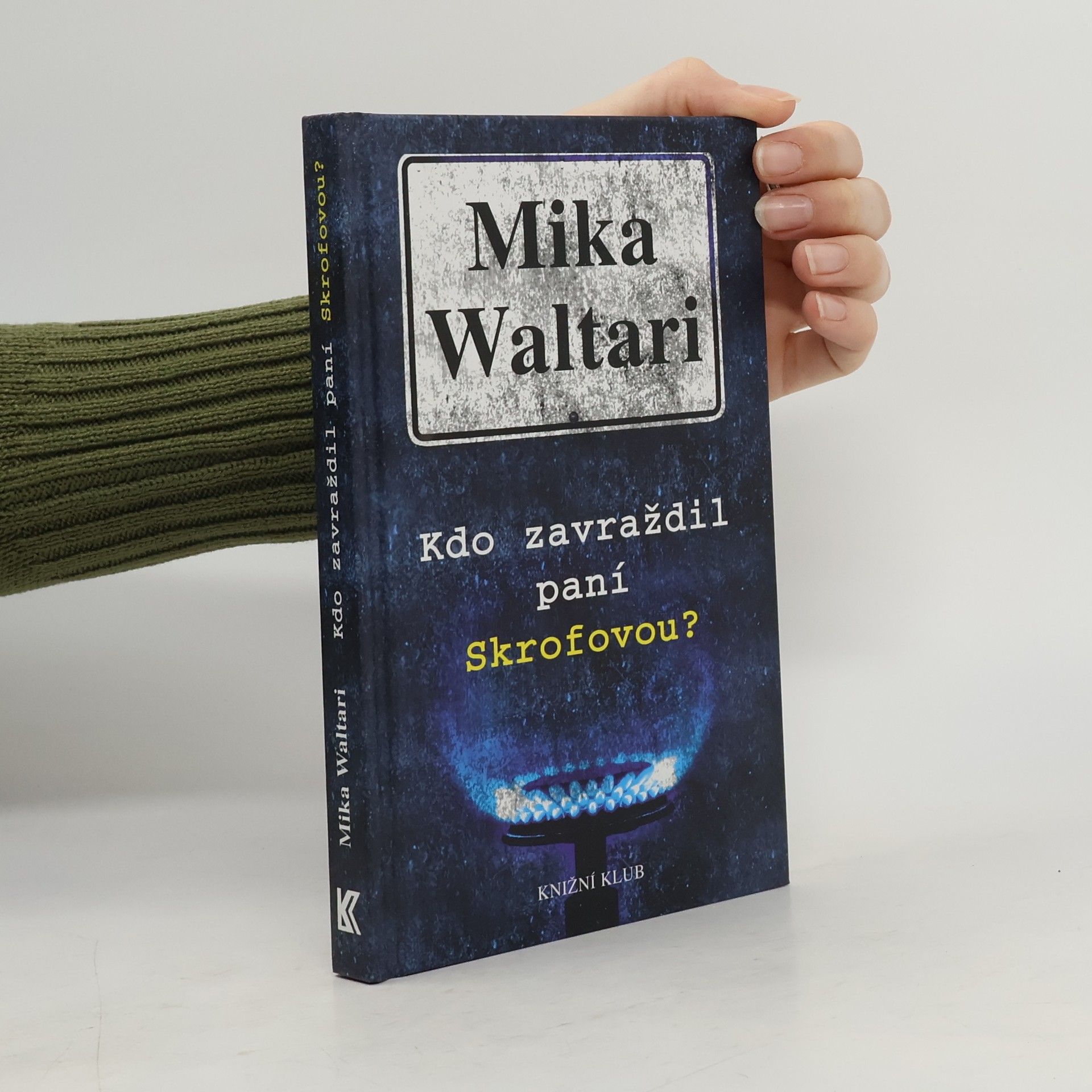 Mika Waltari Kdo zavraždil paní Skrofovou?