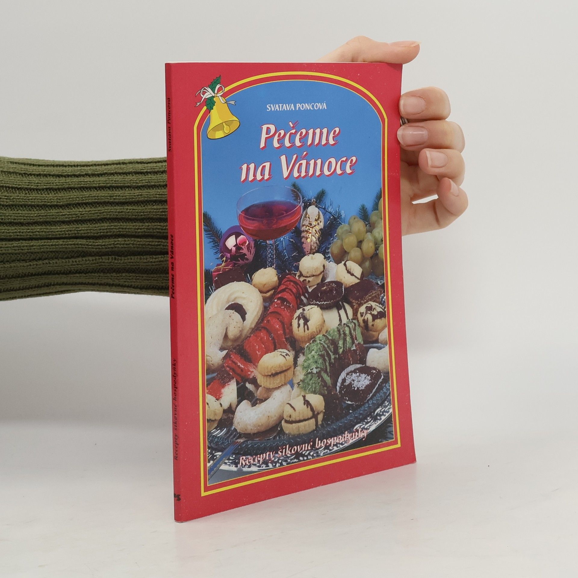 Poncová Svatava Pečeme na Vánoce : Recepty šikovné hospodyňky