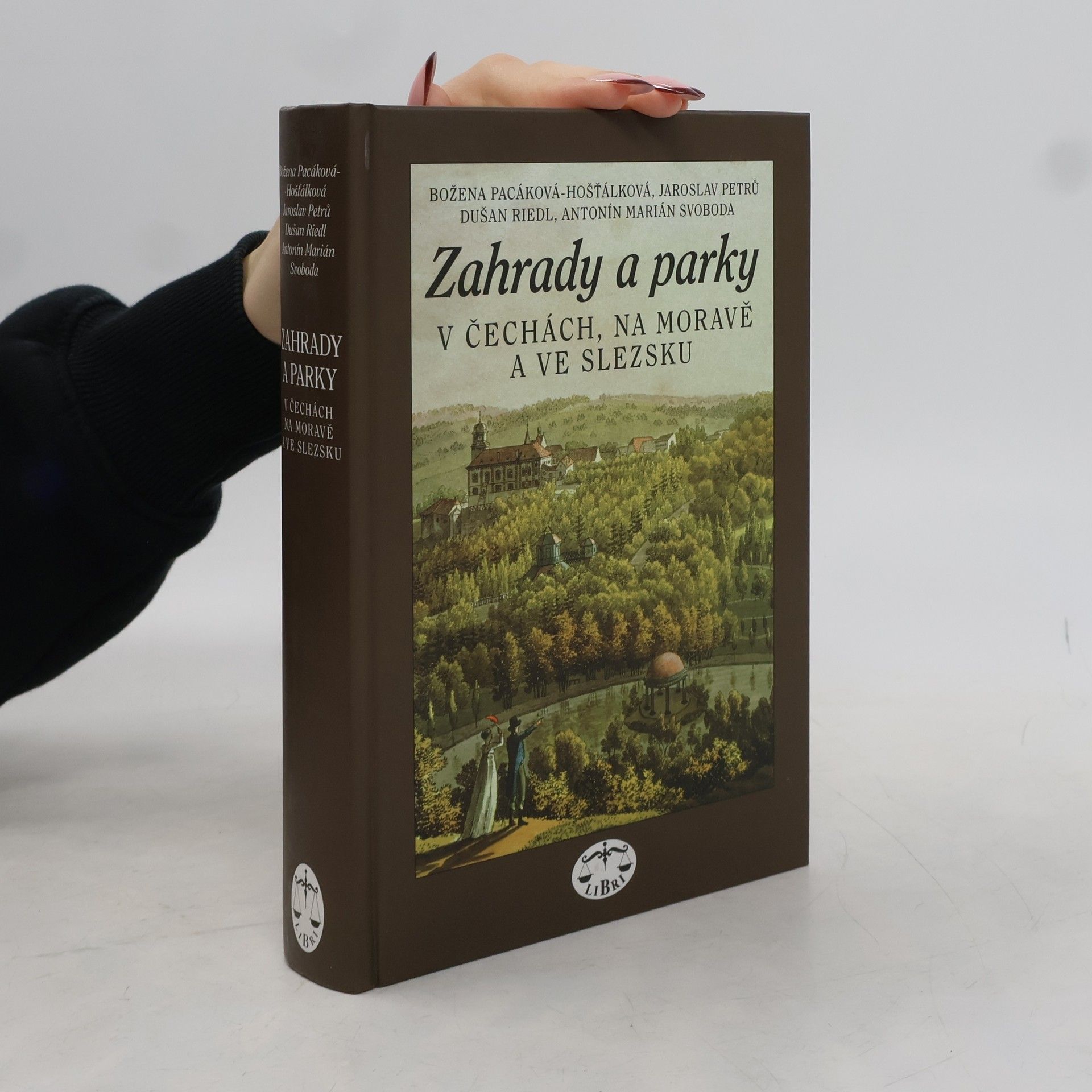 Božena Pacáková Hošťálková Zahrady a parky v Čechách, na Moravě a ve Slezsku