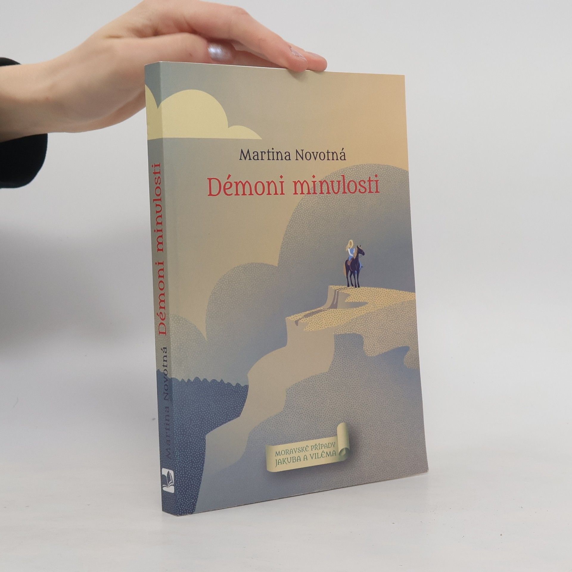 Martina Novotná Démoni minulosti : moravské případy Jakuba a Viléma