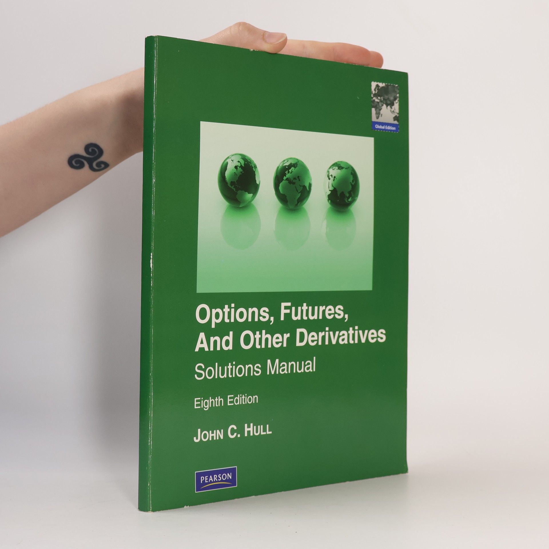 John C. Hull Solutions Manual for Options, Futures & Other Derivatives Global Edition - Eighth Edition
