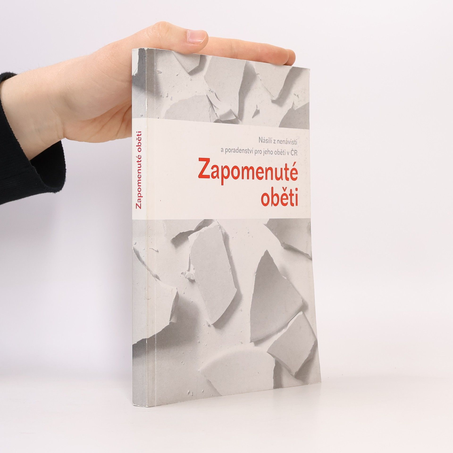 Autorenkollektiv Zapomenuté oběti: násilí z nenávisti a poradenství pro jeho oběti v ČR