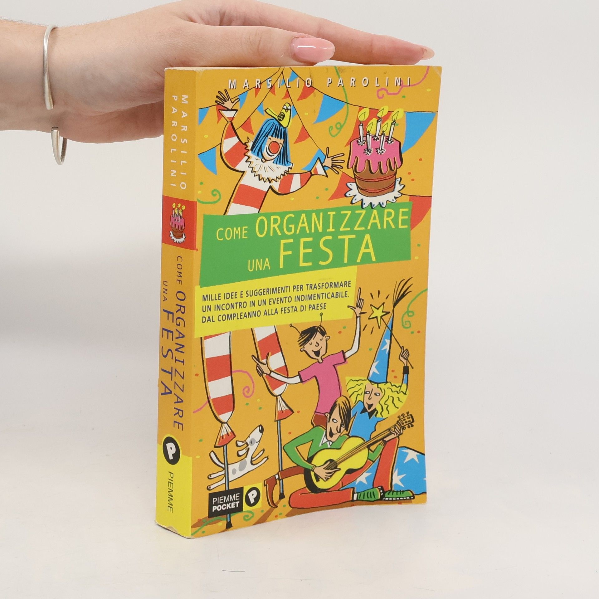 Marsilio Parolini Piemme pocket: Come organizzare una festa