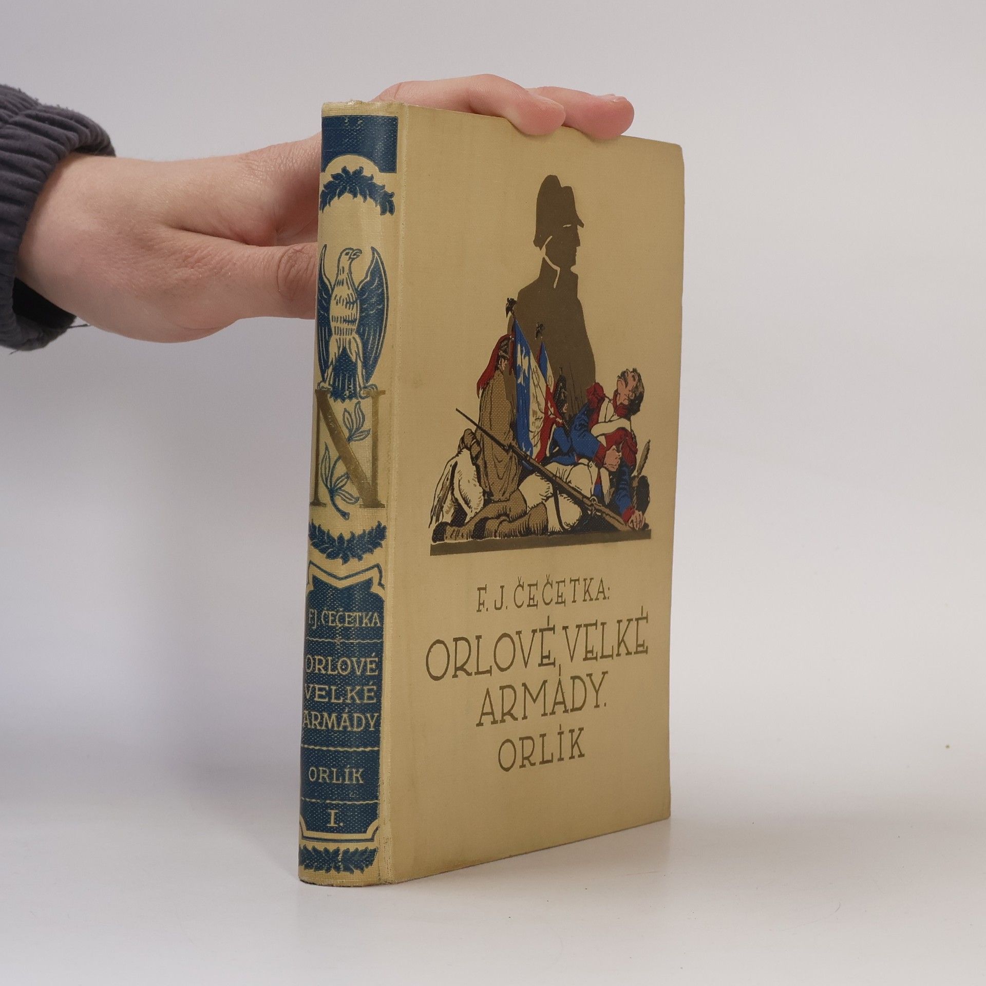 F. J. Čečetka Orlové velké armády. Orlík. Syn Napoleonův I.