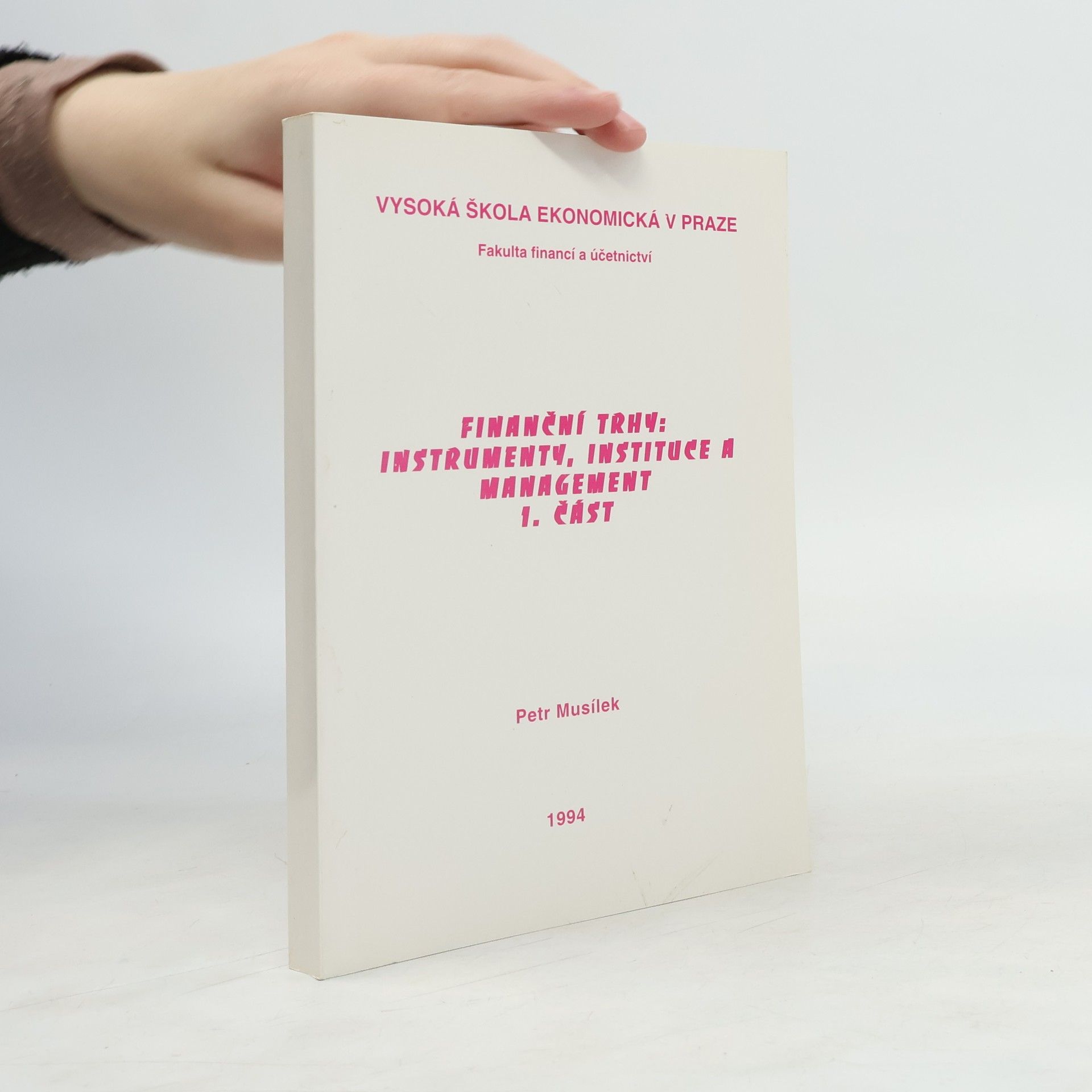 Finanční trhy : instrumenty, instituce a management. 2. část