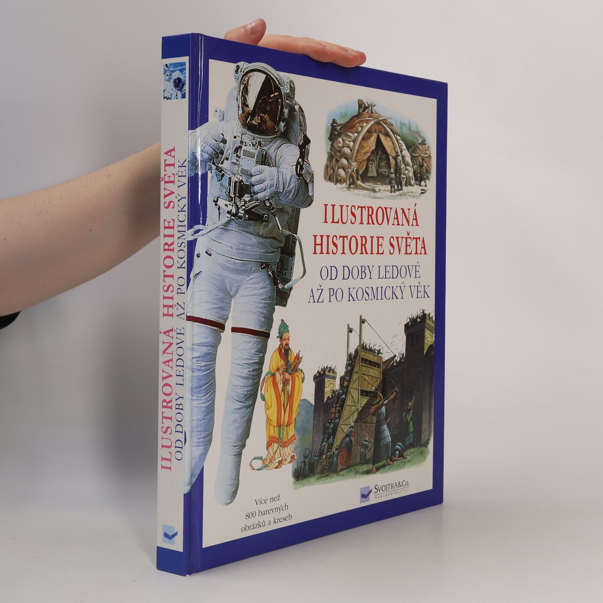 Ilustrovaná historie světa od doby ledové až po kosmický věk