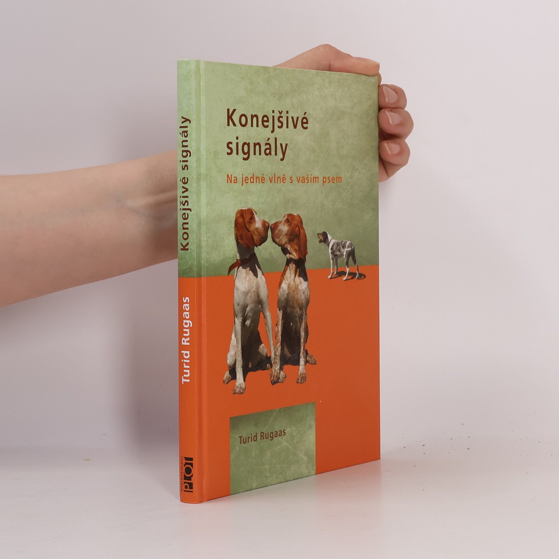 Turid Rugaas Konejšivé signály. Na jedné vlně s vaším psem