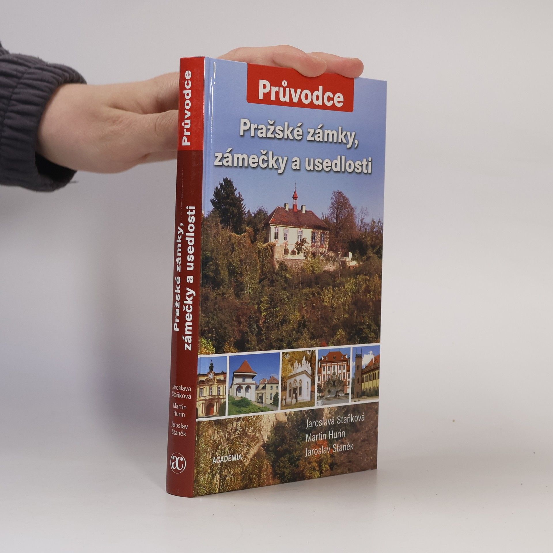 Jaroslava Staňková Pražské zámky, zámečky a usedlosti