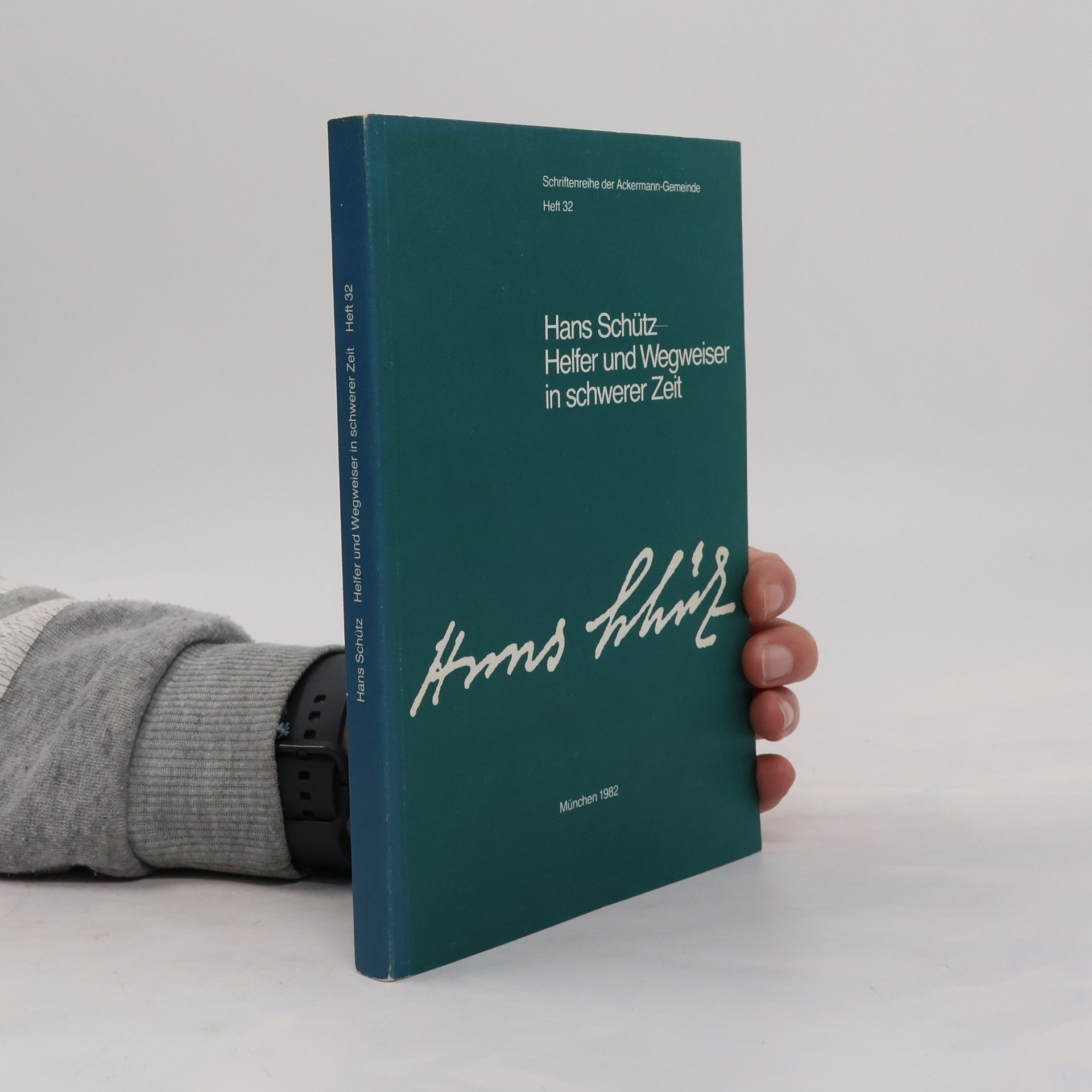 Hans Schültz Hans Schütz - Helfer und Wegweiser in schwerer Zeit