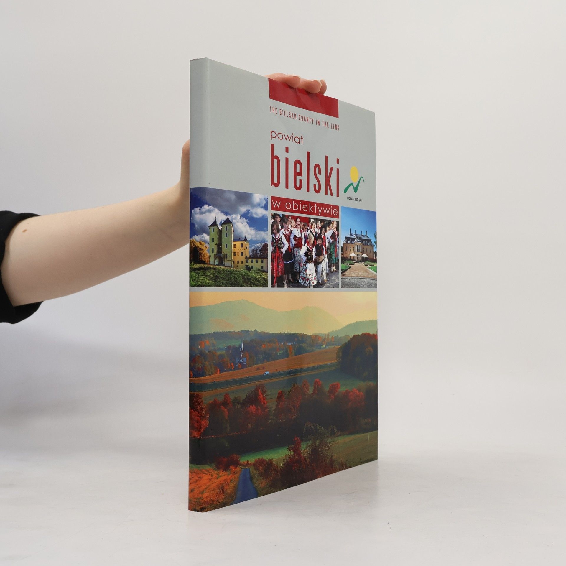 Kolektiv autorů Powiat bielski w obiektywie