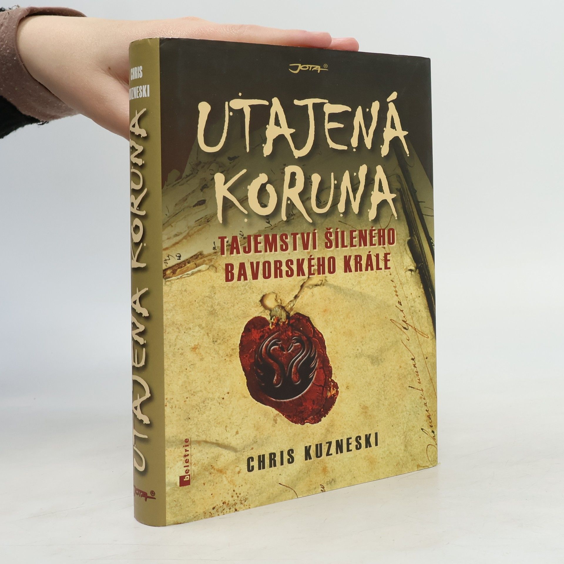 Chris Kuzneski Utajená koruna : tajemství šíleného bavorského krále