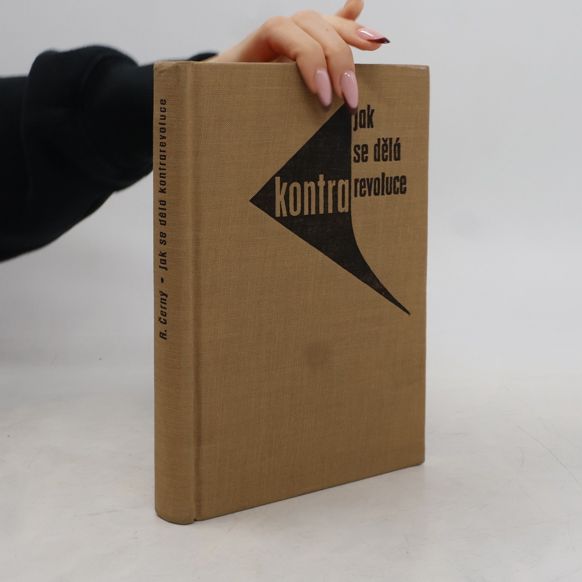 Rudolf Černý Jak se dělá kontrarevoluce