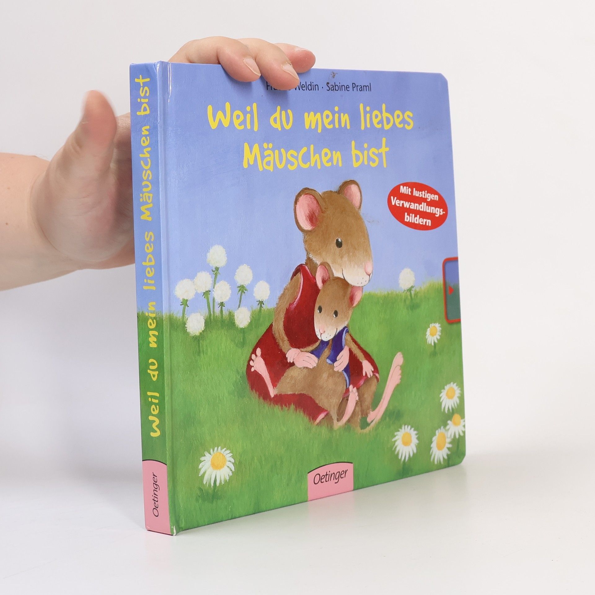 Heike Weldin Weil du mein liebes Mäuschen bist