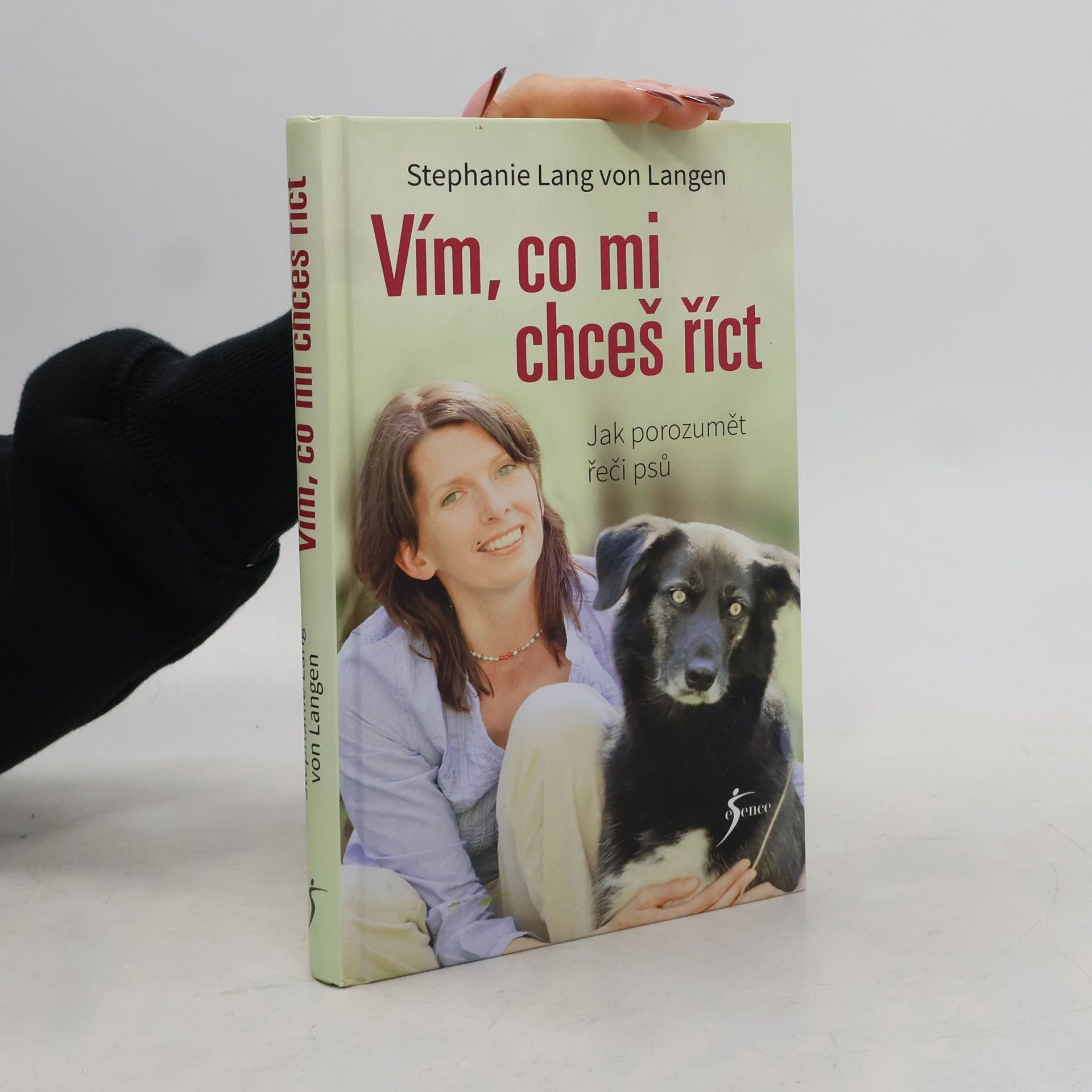 Vím, co mi chceš říct. Jak porozumět řeči psů