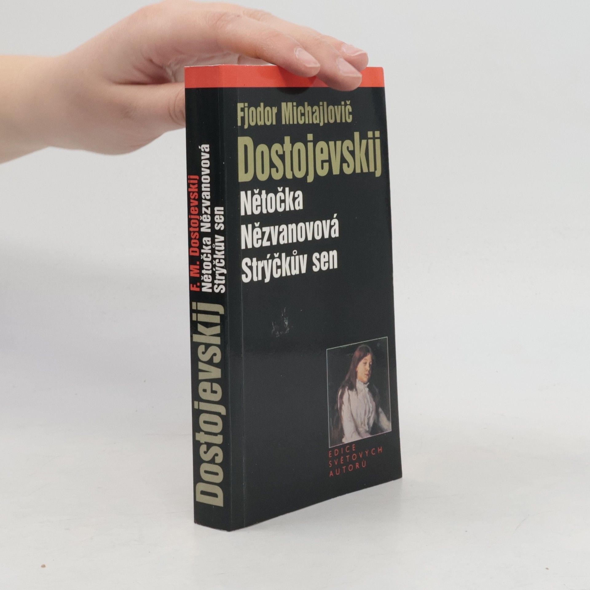 Naděžda Slabihoudová Nětočka Nězvanovová ; Strýčkův sen