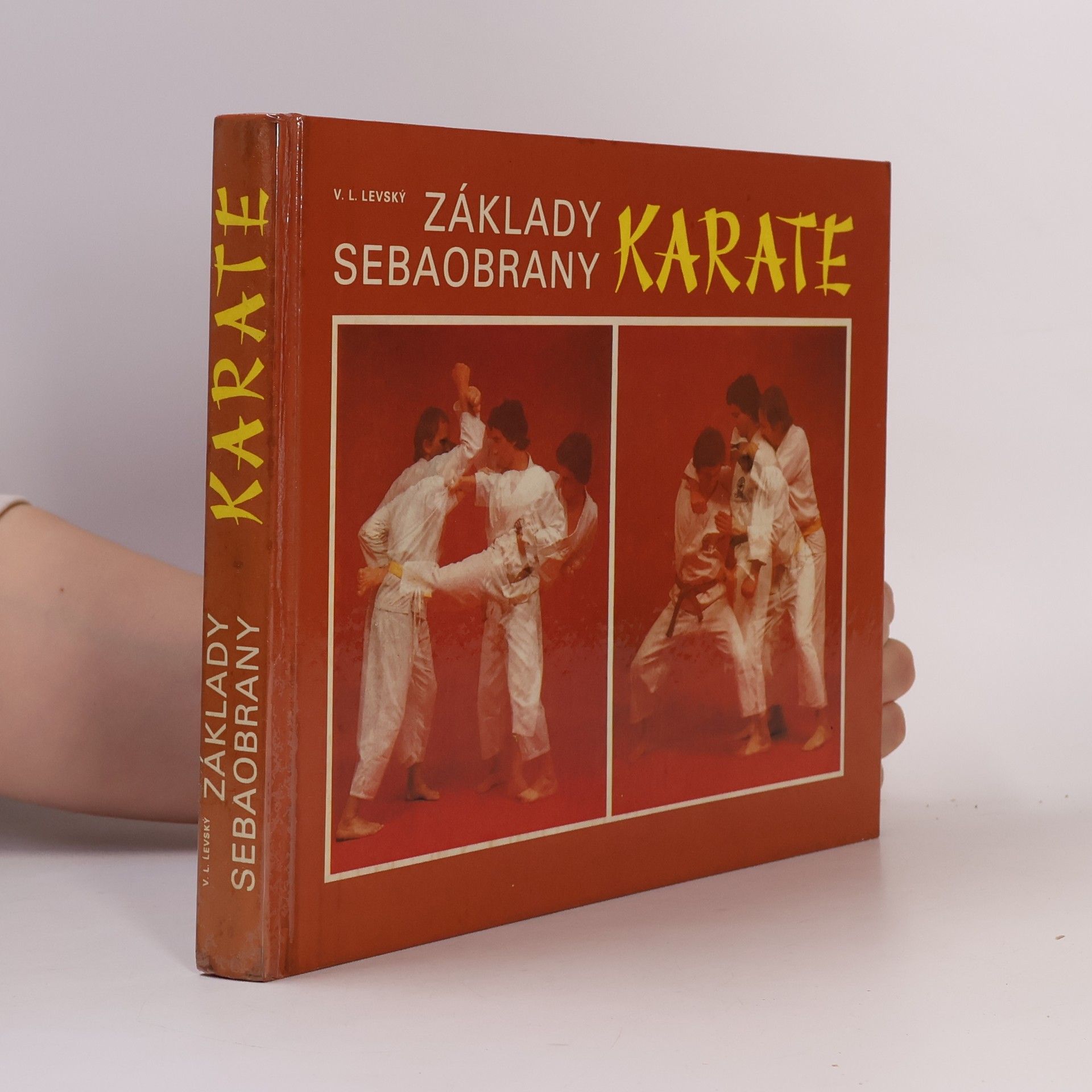 Vojtech L. Levský Základy sebaobrany: Karate