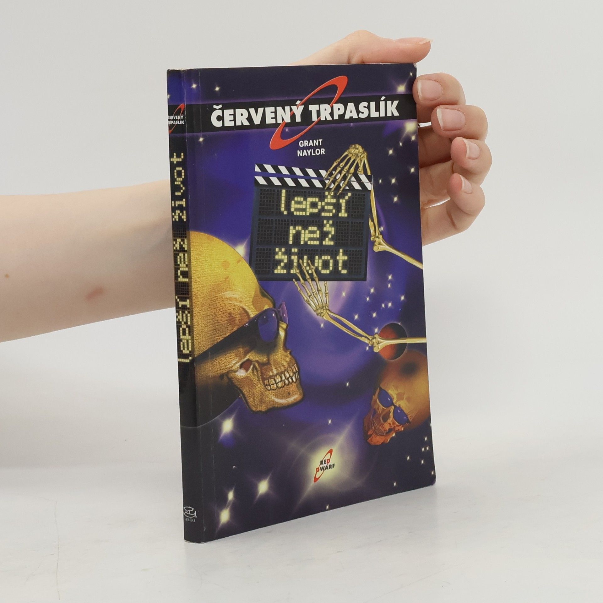 Grant Naylor Lepší než život. Červený trpaslík