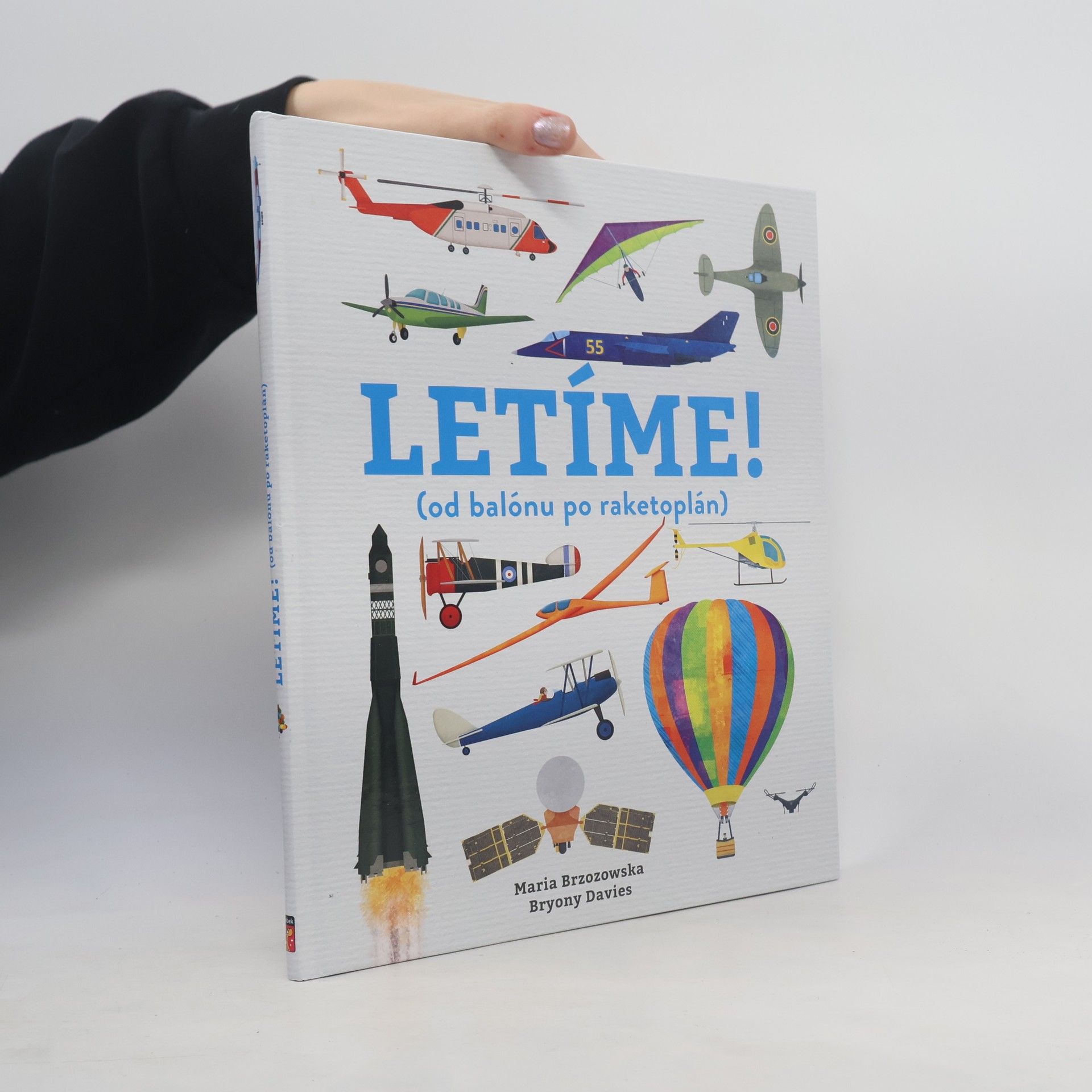 Bryony Davies Letíme! (od balónu po raketoplán)