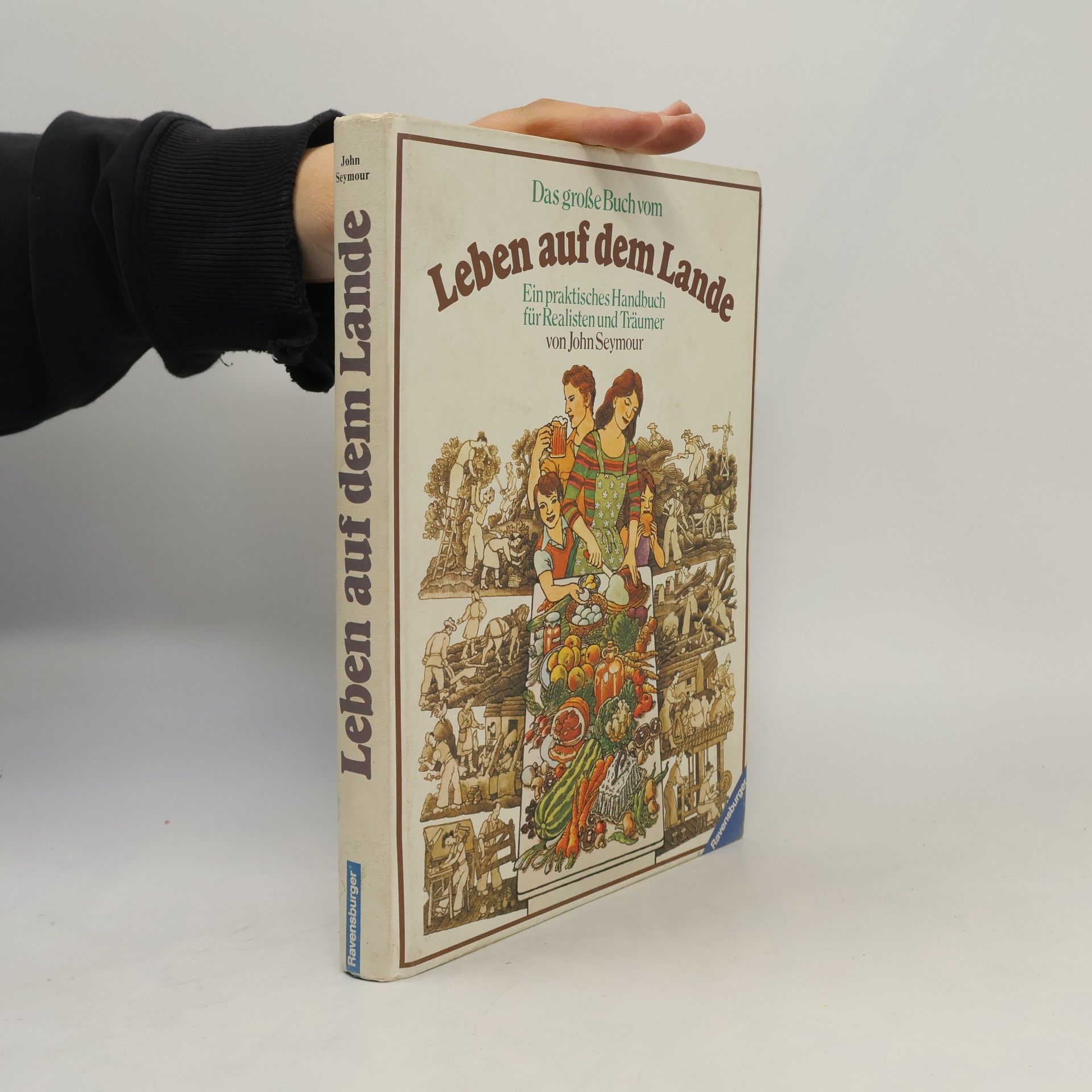 John Seymour Das grosse Buch vom Leben auf dem Lande