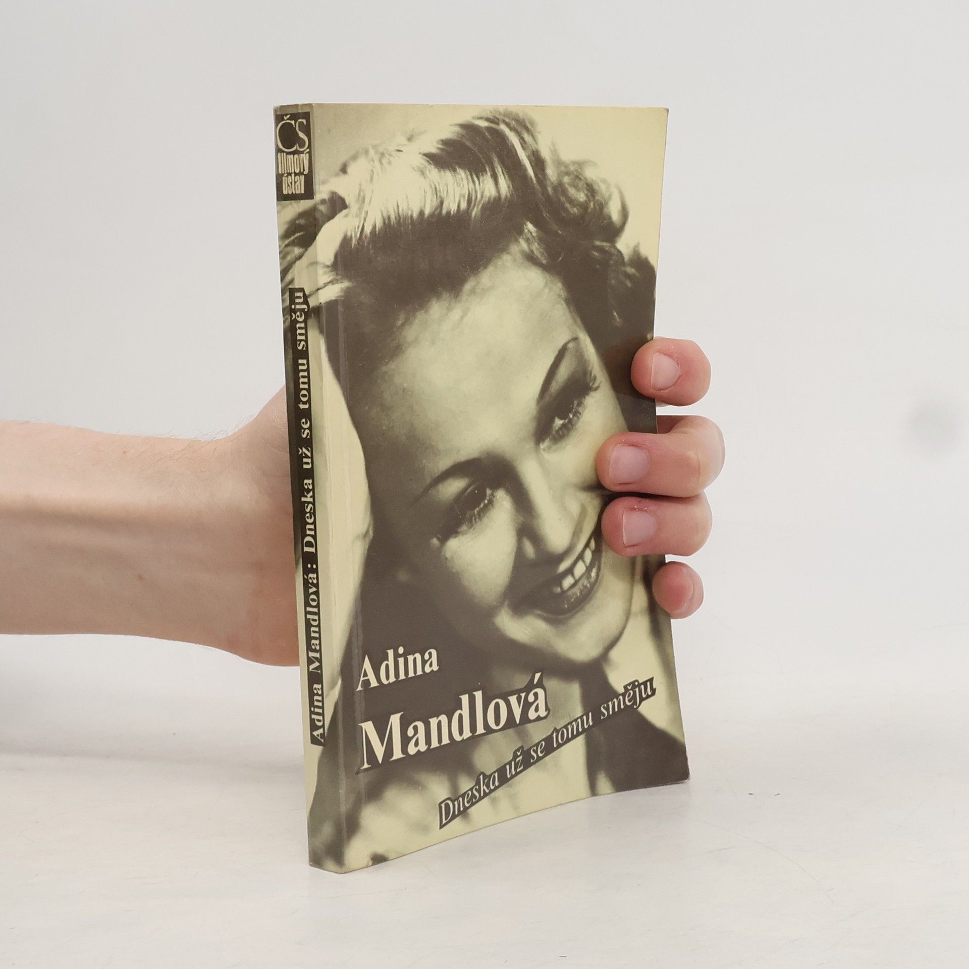 Adina Mandlová Adina Mandlová. Dneska už se tomu směju