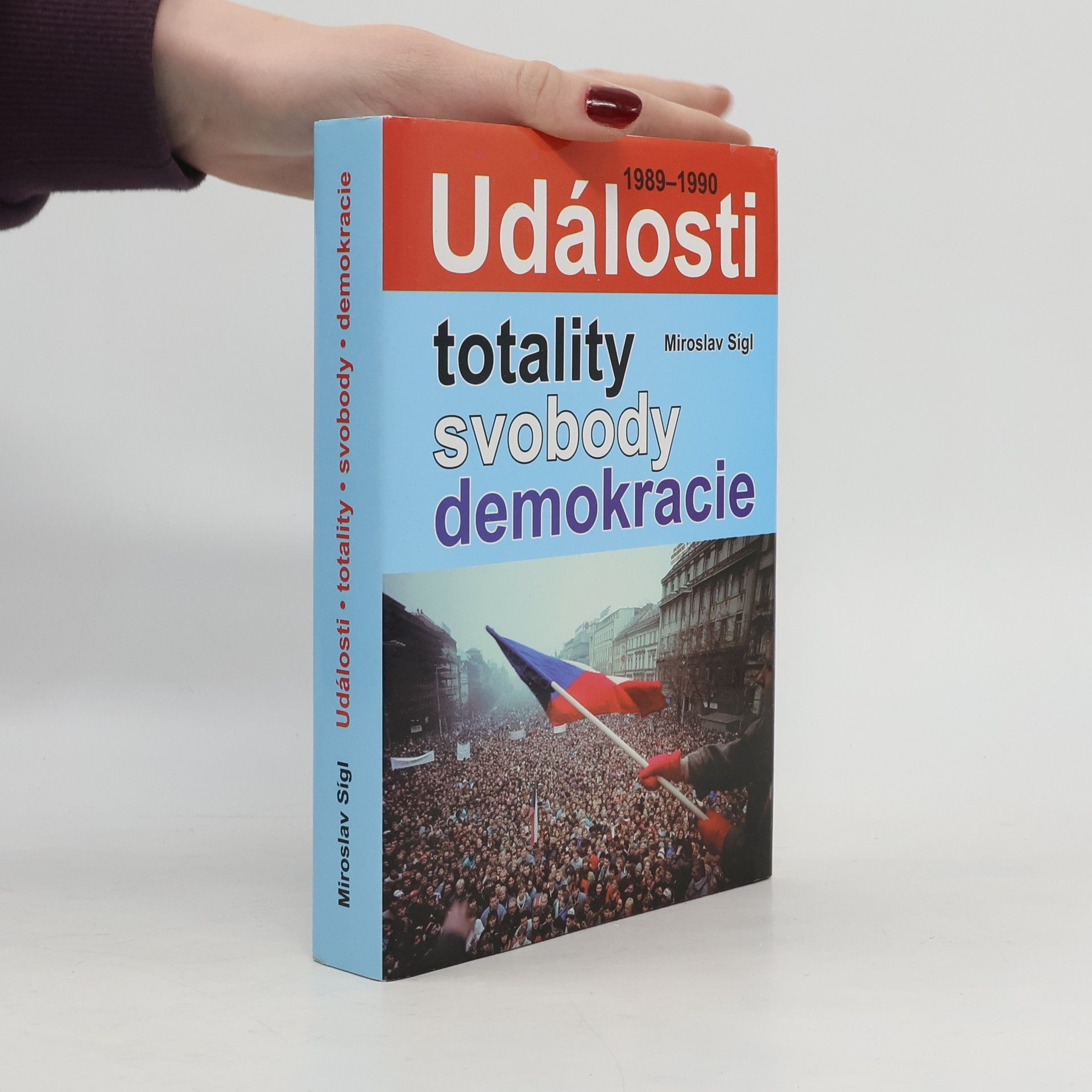 Události totality, svobody a demokracie