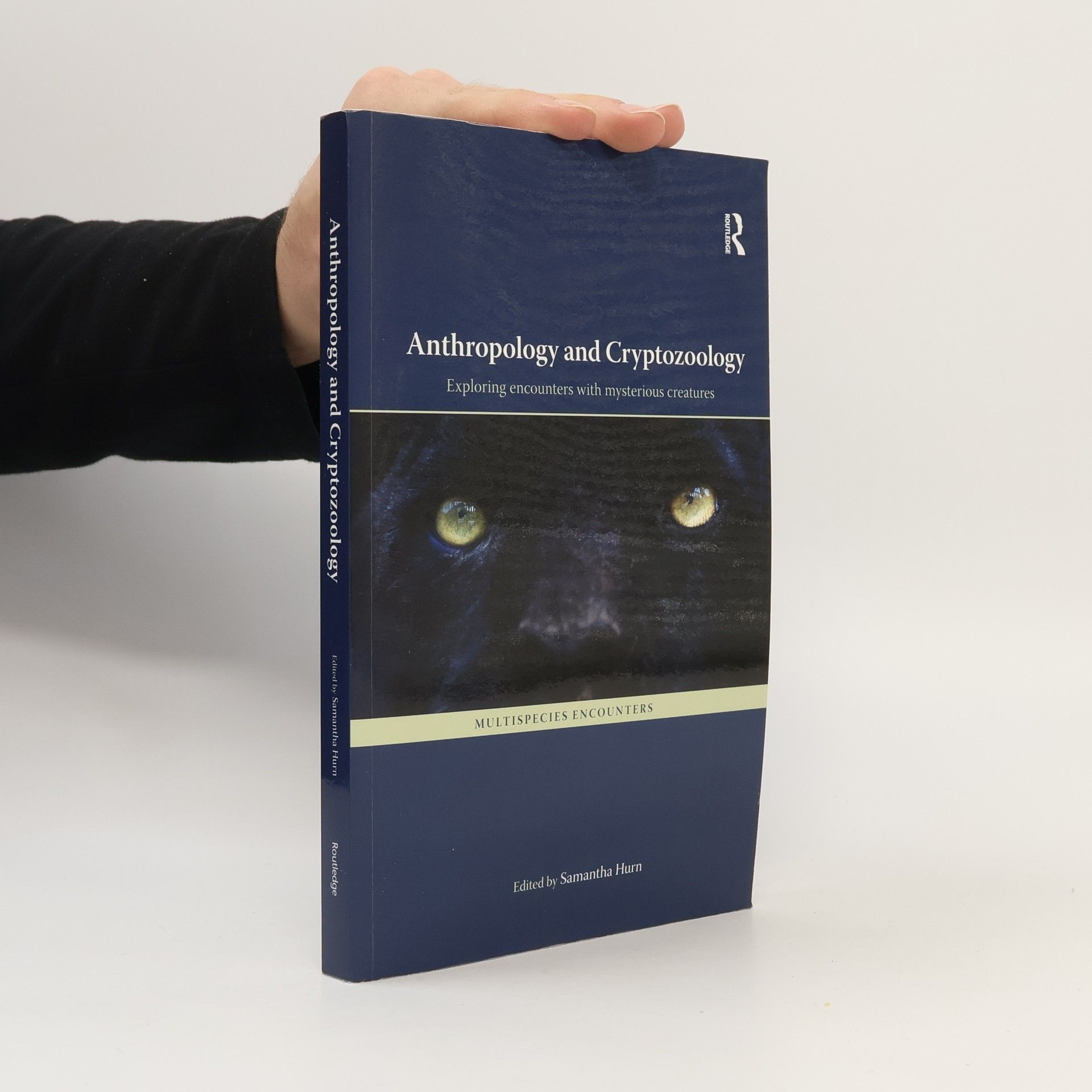 Samantha Hurn Multispecies Encounters: Anthropology and Cryptozoology