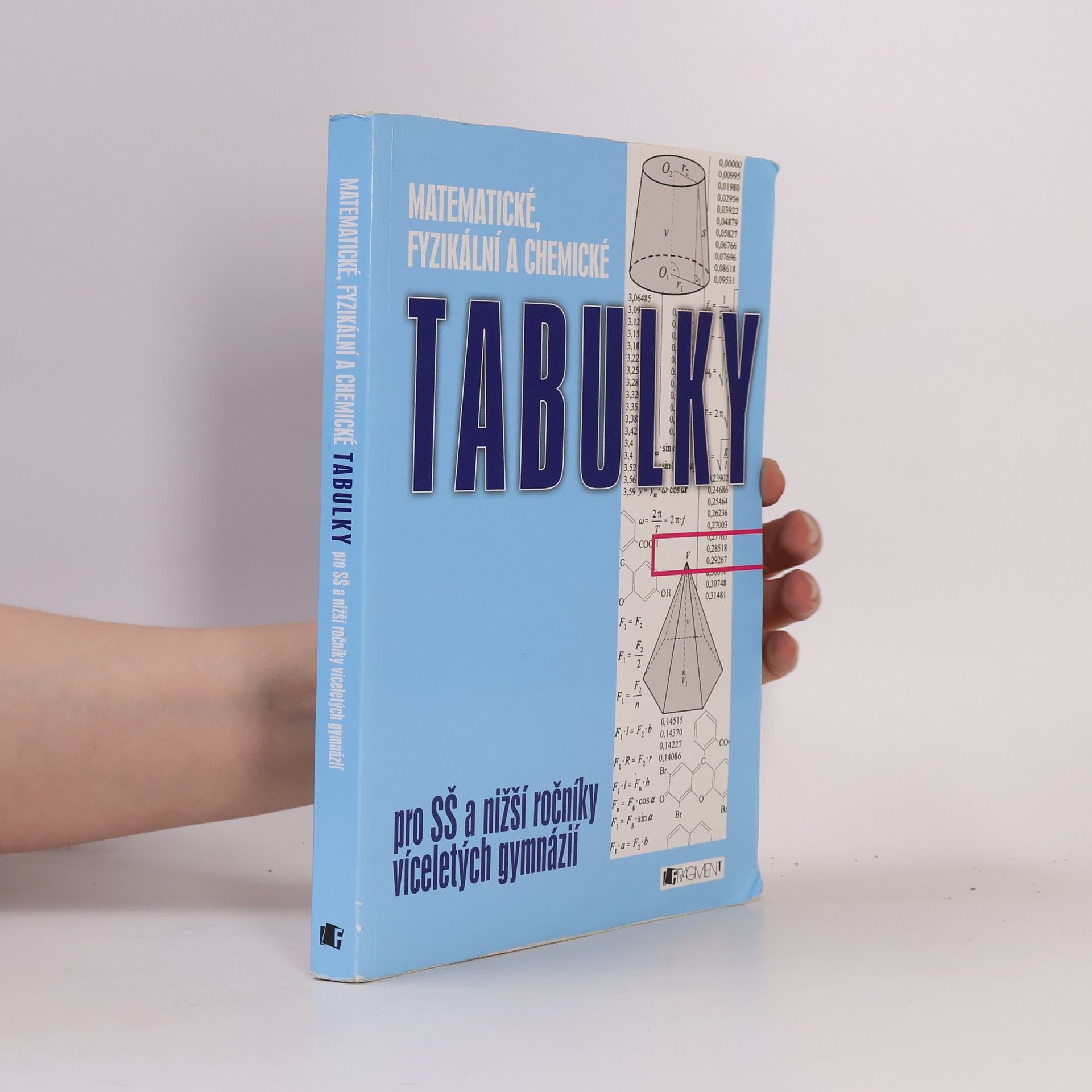 Bohumír Kotlík Matematické, fyzikální a chemické tabulky: Pro SŠ a nižší ročníky víceletých gymnázií