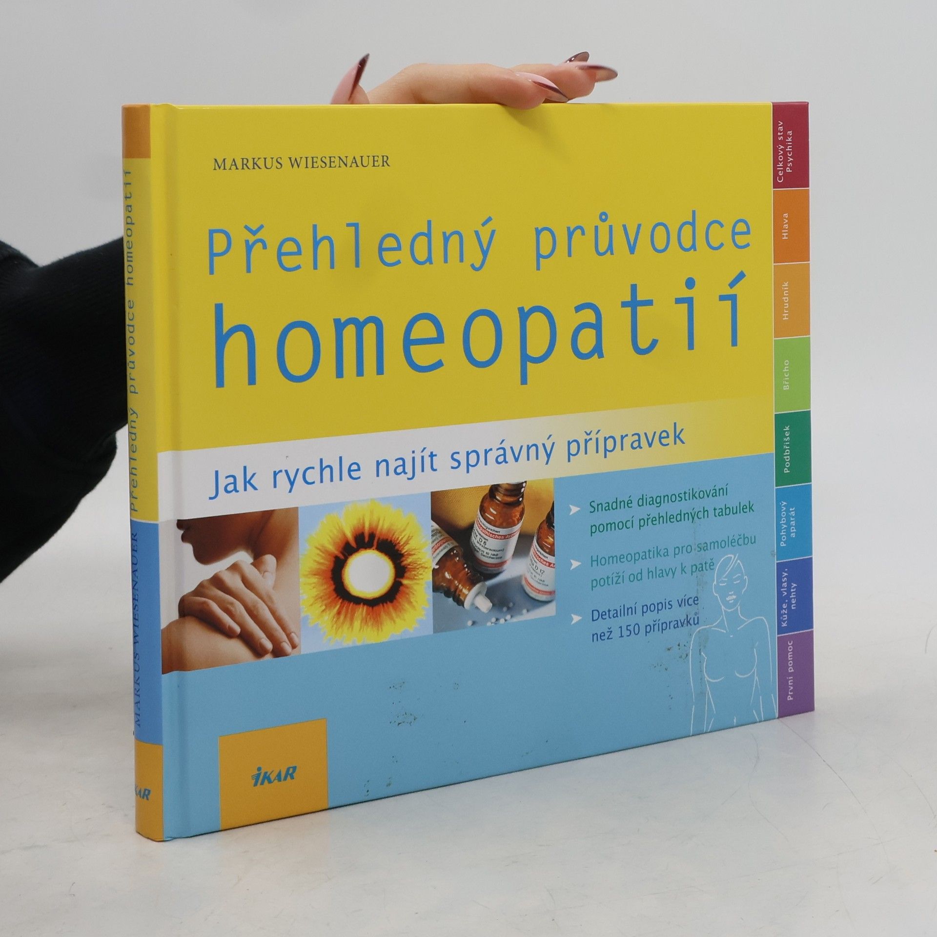 Markus Wiesenauer Přehledný průvodce homeopatií. Jak rychle najít správný přípravek