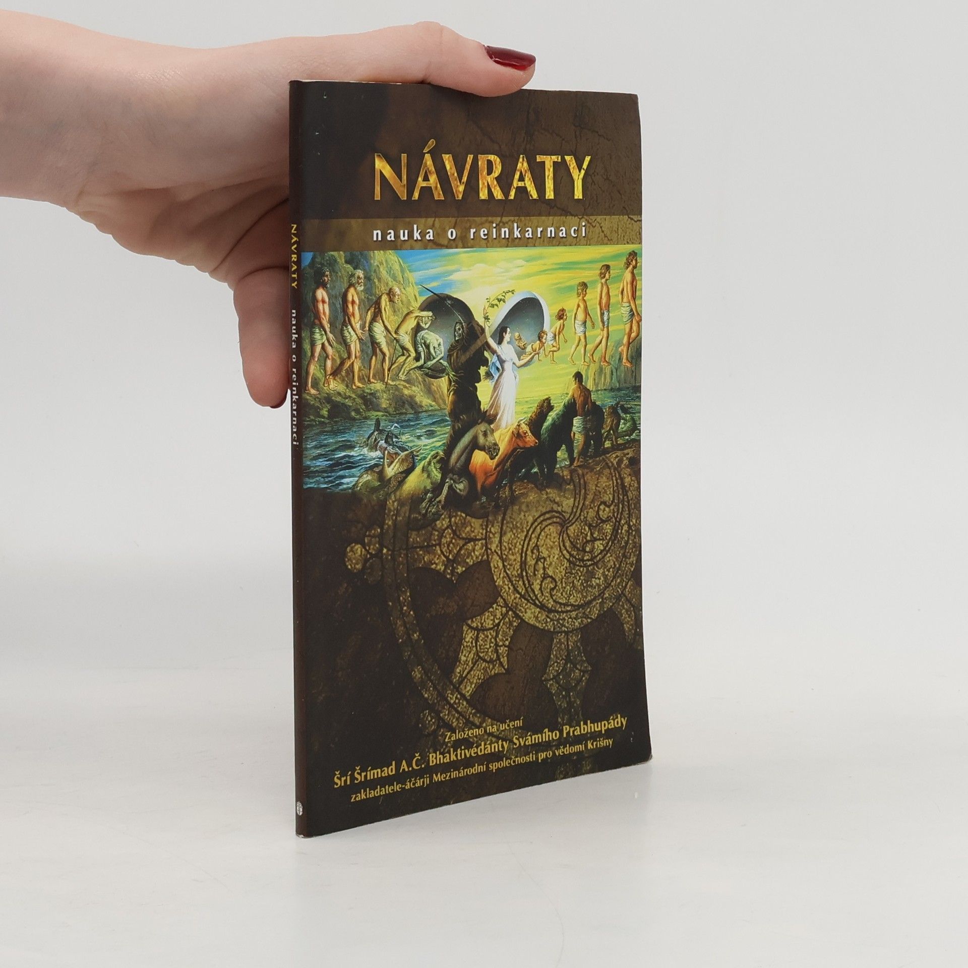 A. C. Bhaktivédánta Svámí Prabhupáda Návraty. Nauka o reinkarnaci