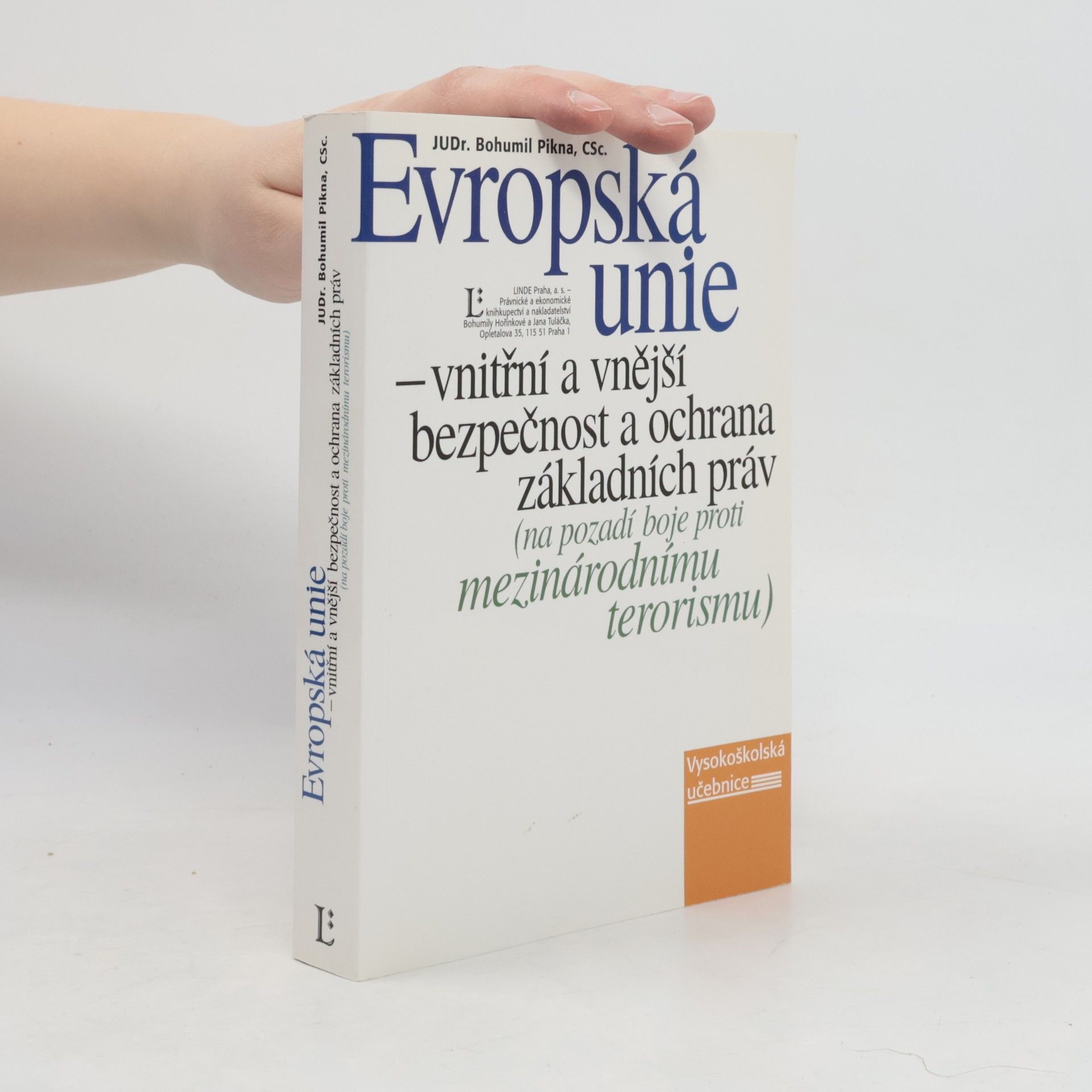Bohumil Pikna Evropská unie-vnitřní a vnější bezpečnost a ochrana základních práv