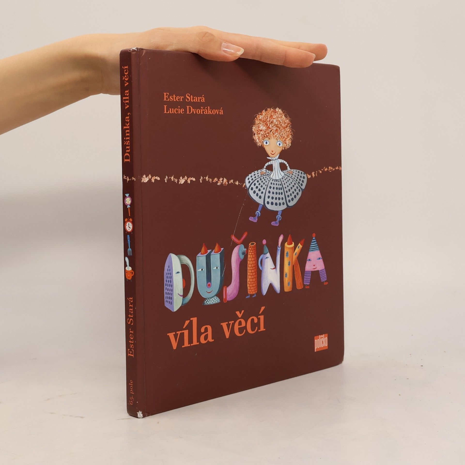 Lucie Dvořáková Dušinka, víla věcí