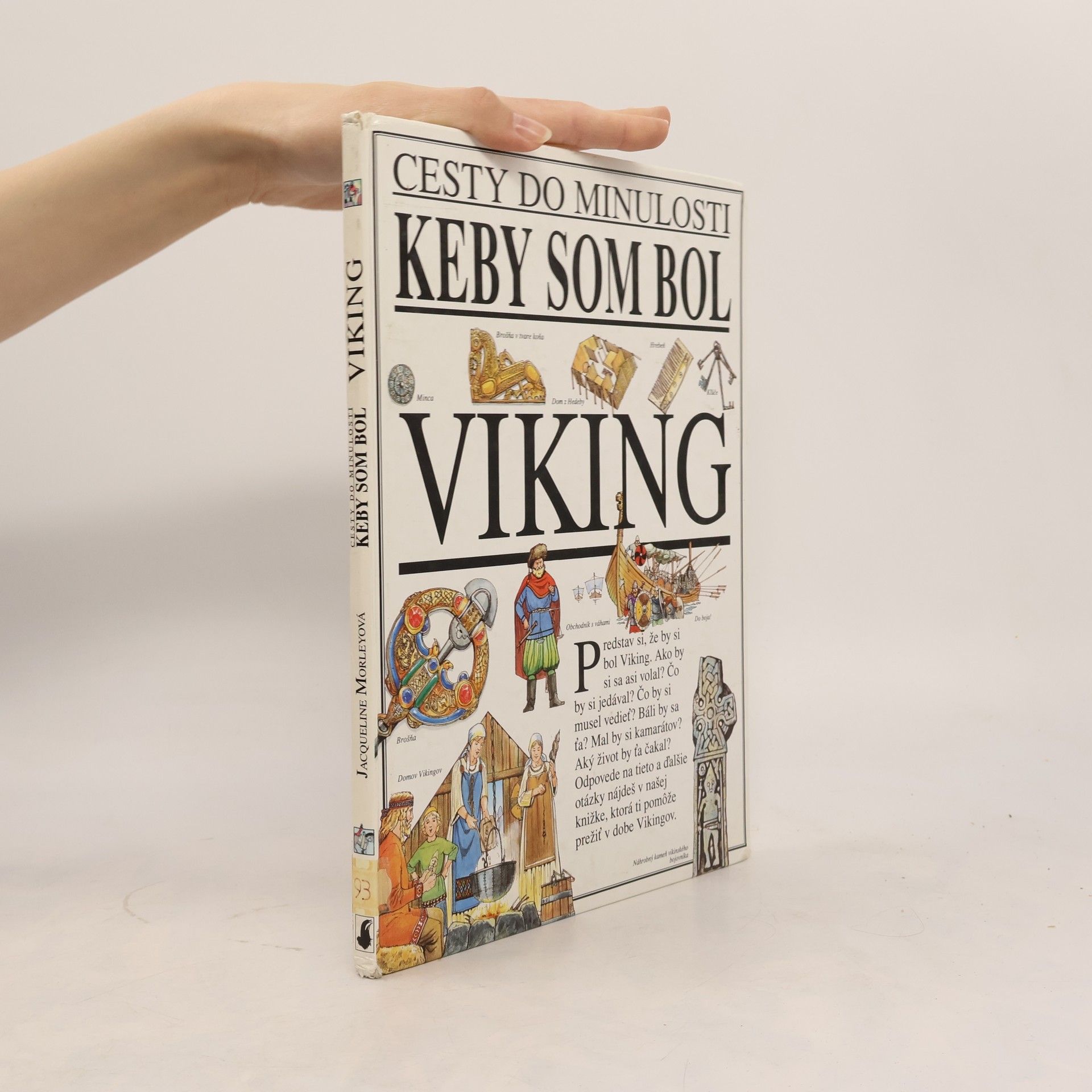 Jacqueline Morley Keby som bol Viking