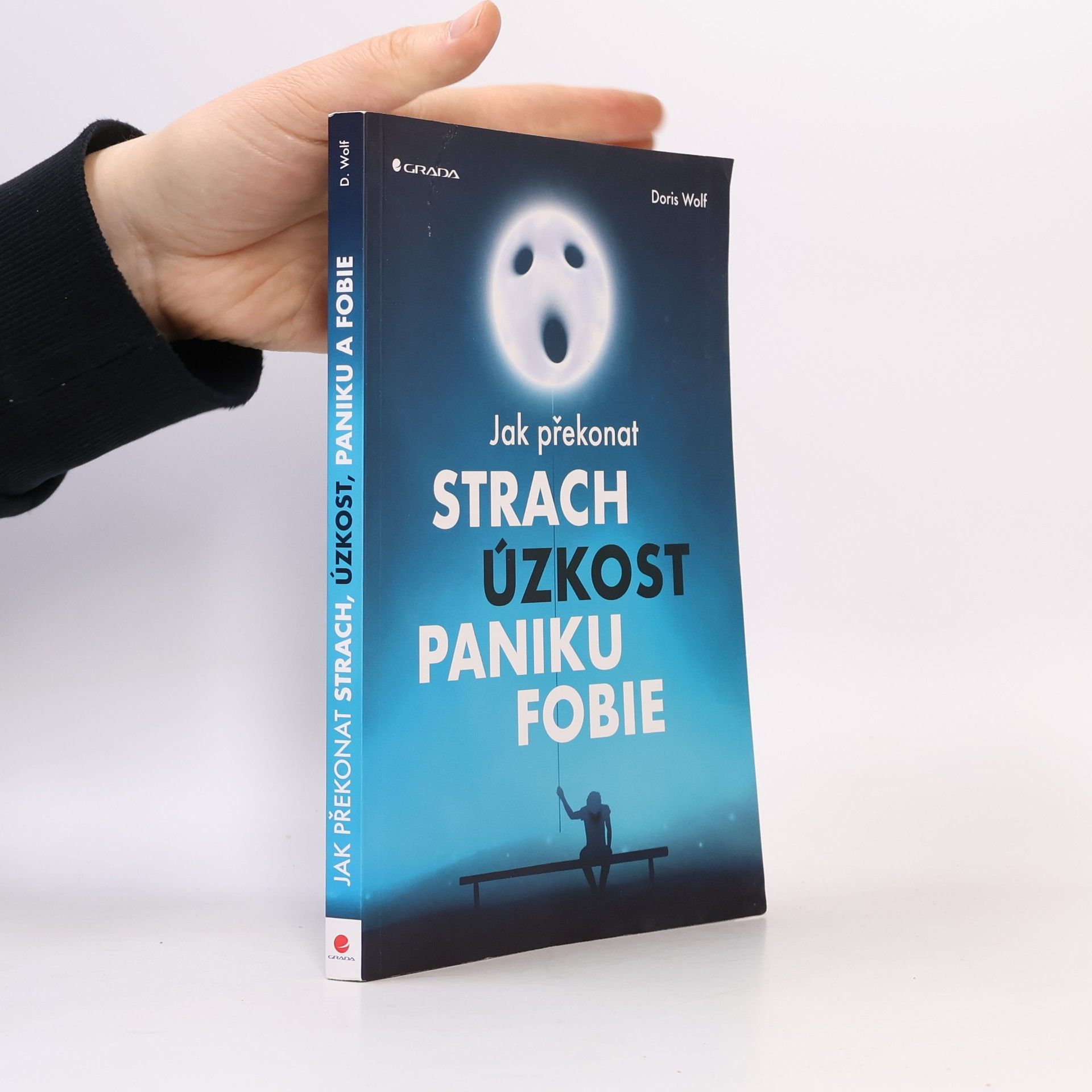 Lucie Peláková Jak překonat strach, úzkost, paniku, fobie