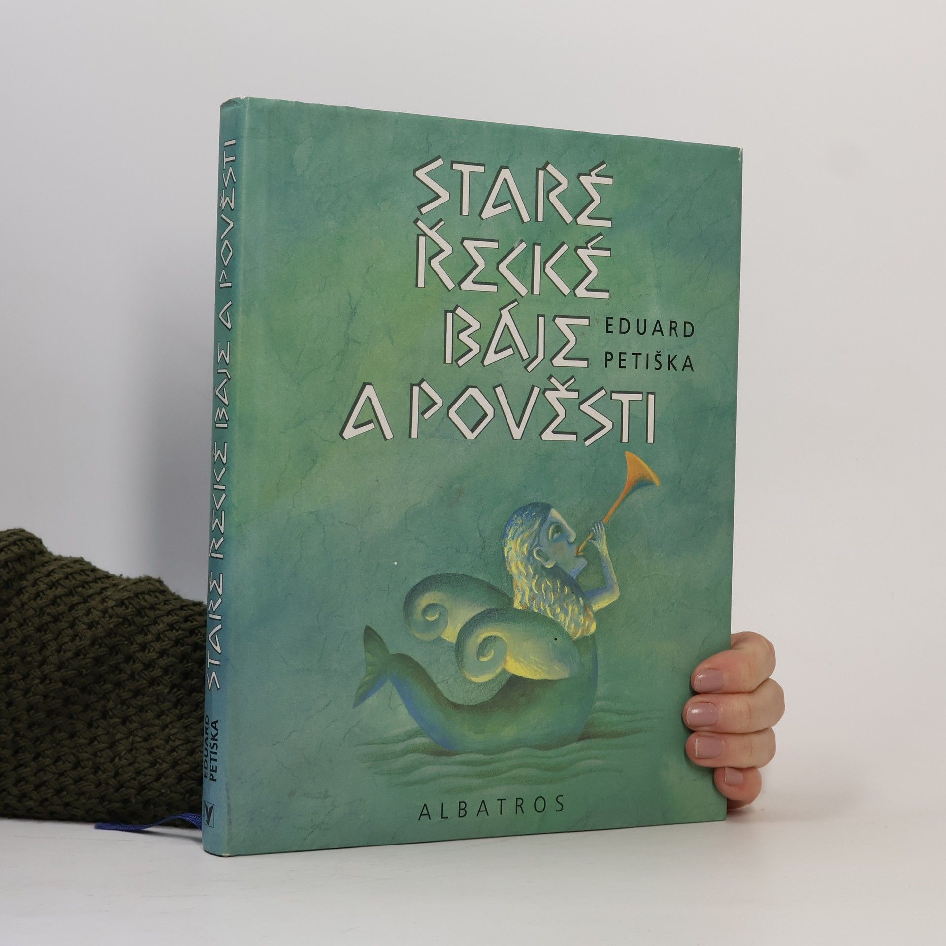 Eduard Petiška Staré řecké báje a pověsti