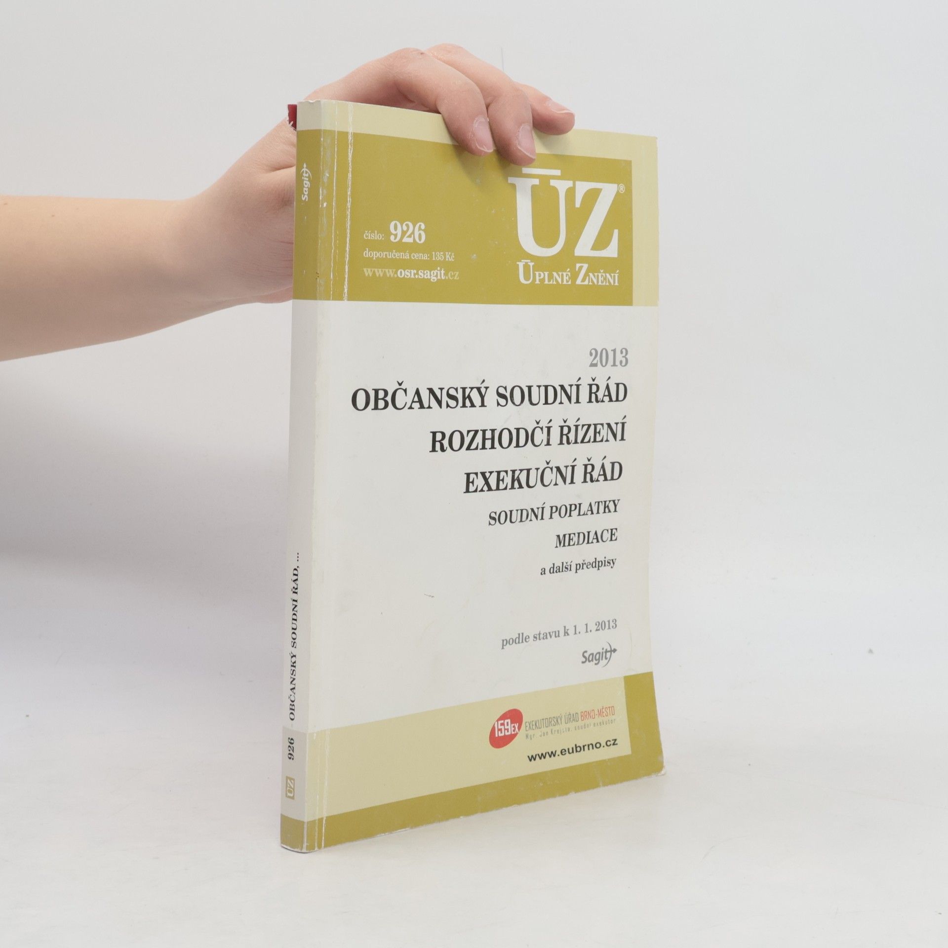 Various authors Občanský soudní řád. Rozhodčí řízení. Exekuční řád