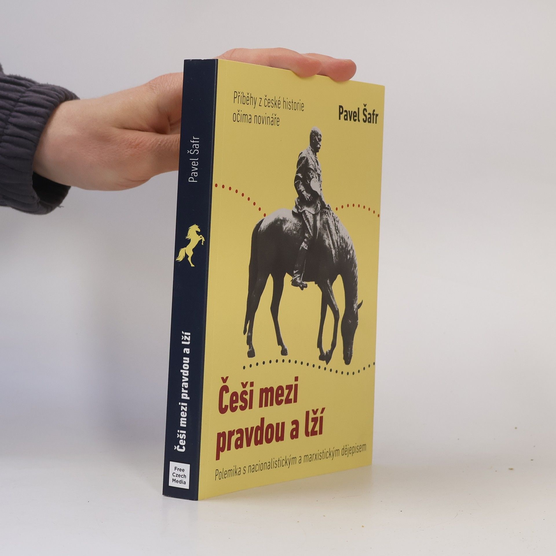 Pavel Šafr Češi mezi pravdou a lží