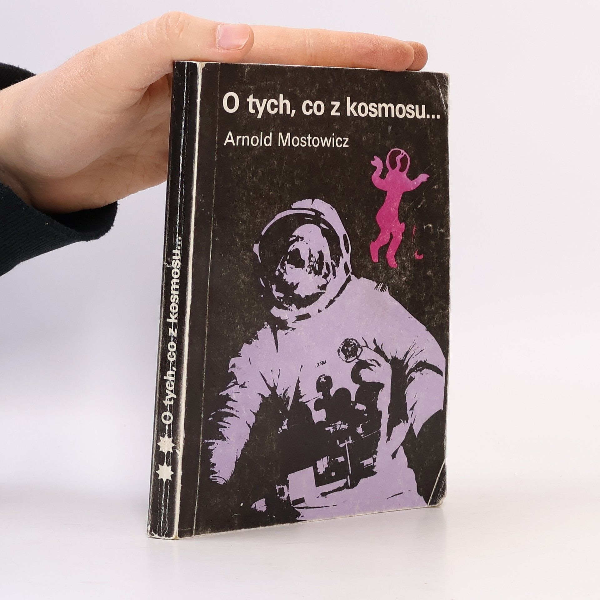 Arnold Mostowicz O tych, co z kosmosu...