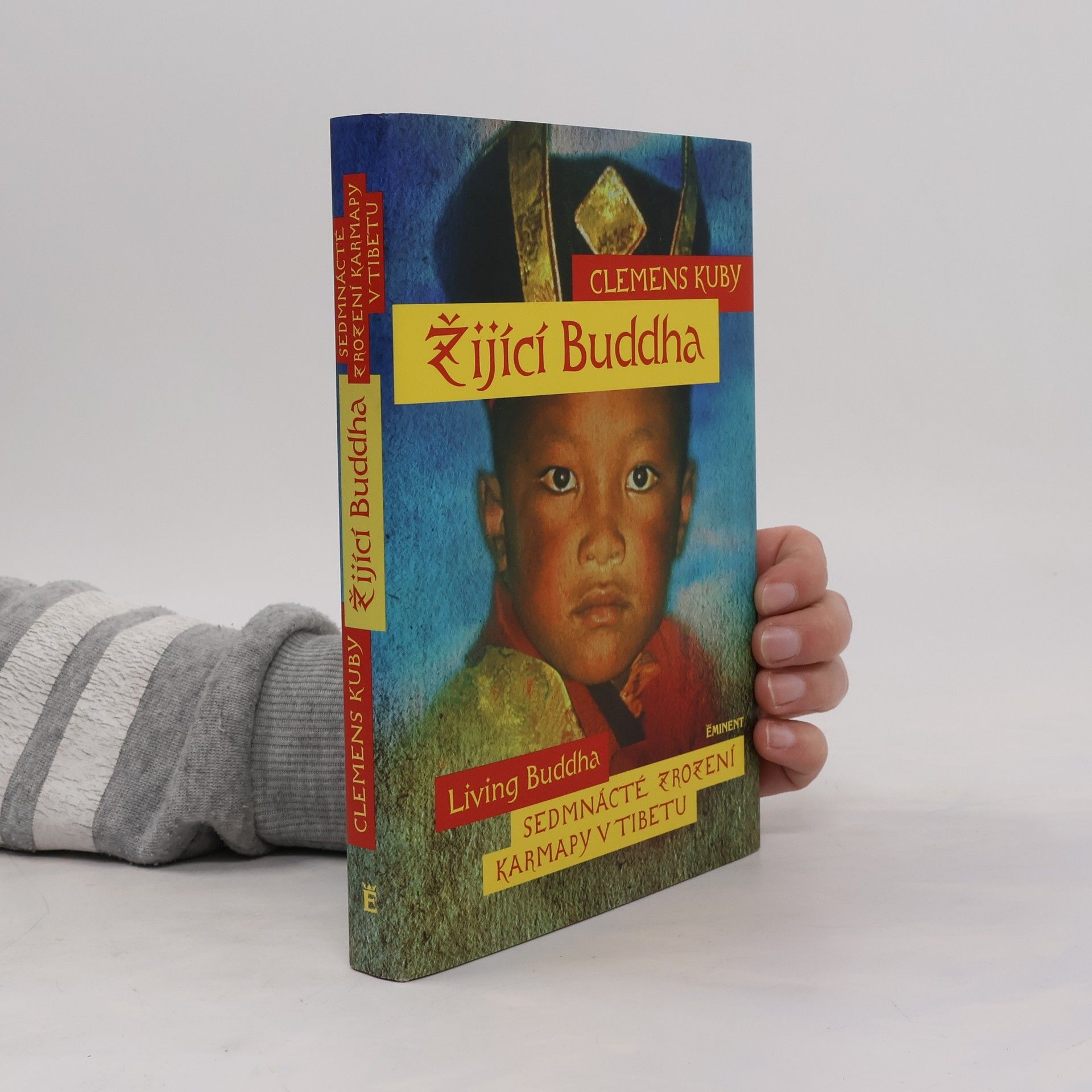 Clemens Kuby Žijící Buddha: Sedmnácté znovuzrození karmapy v Tibetu