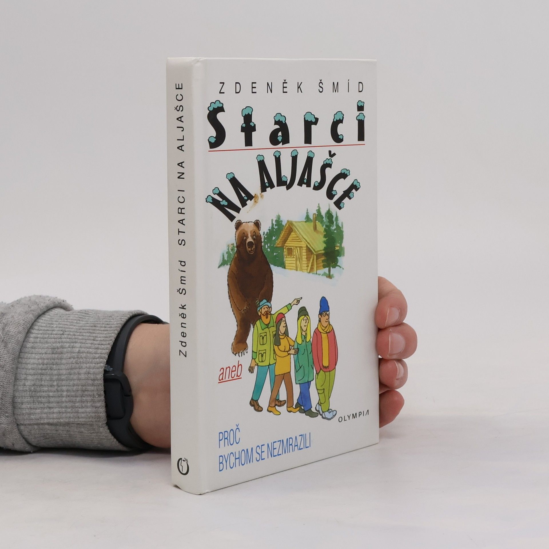 Zdeněk Šmíd Starci na Aljašce aneb Proč bychom se nezmrazili