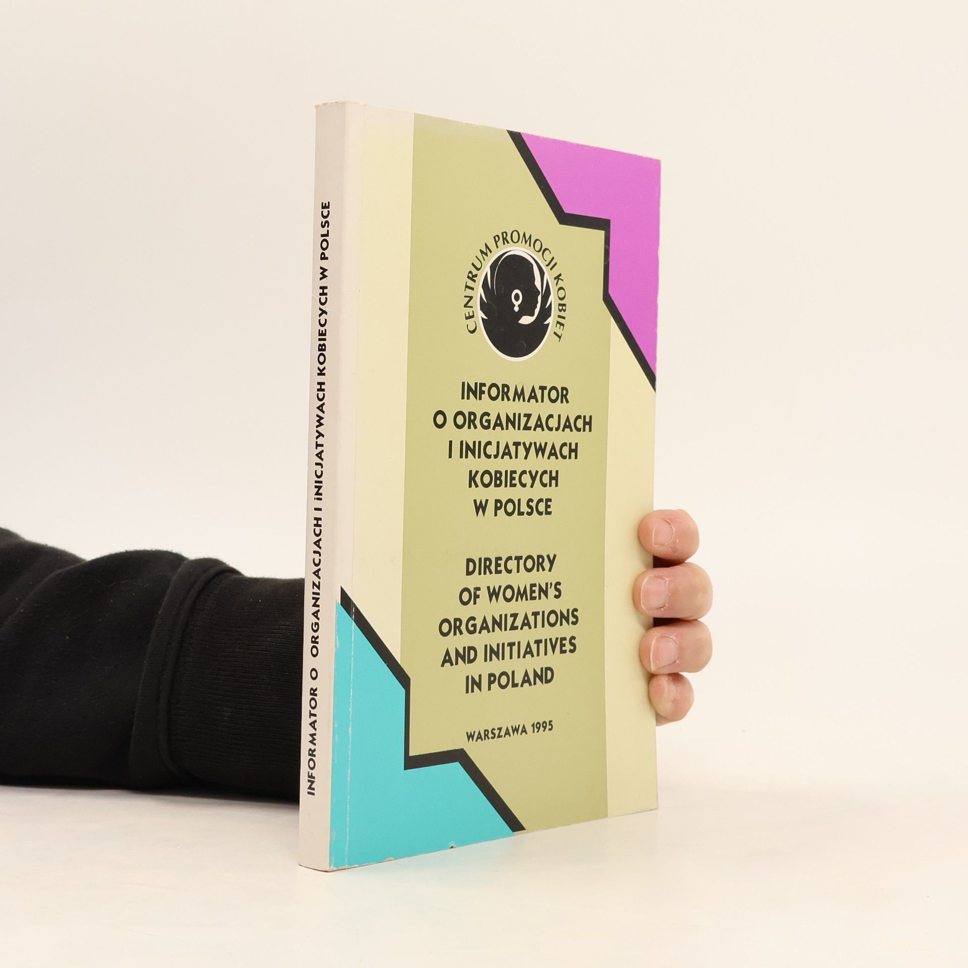 Centrum Promocji Kobiet Informator o organizacjach i inicjatywach kobiecych w Polsce