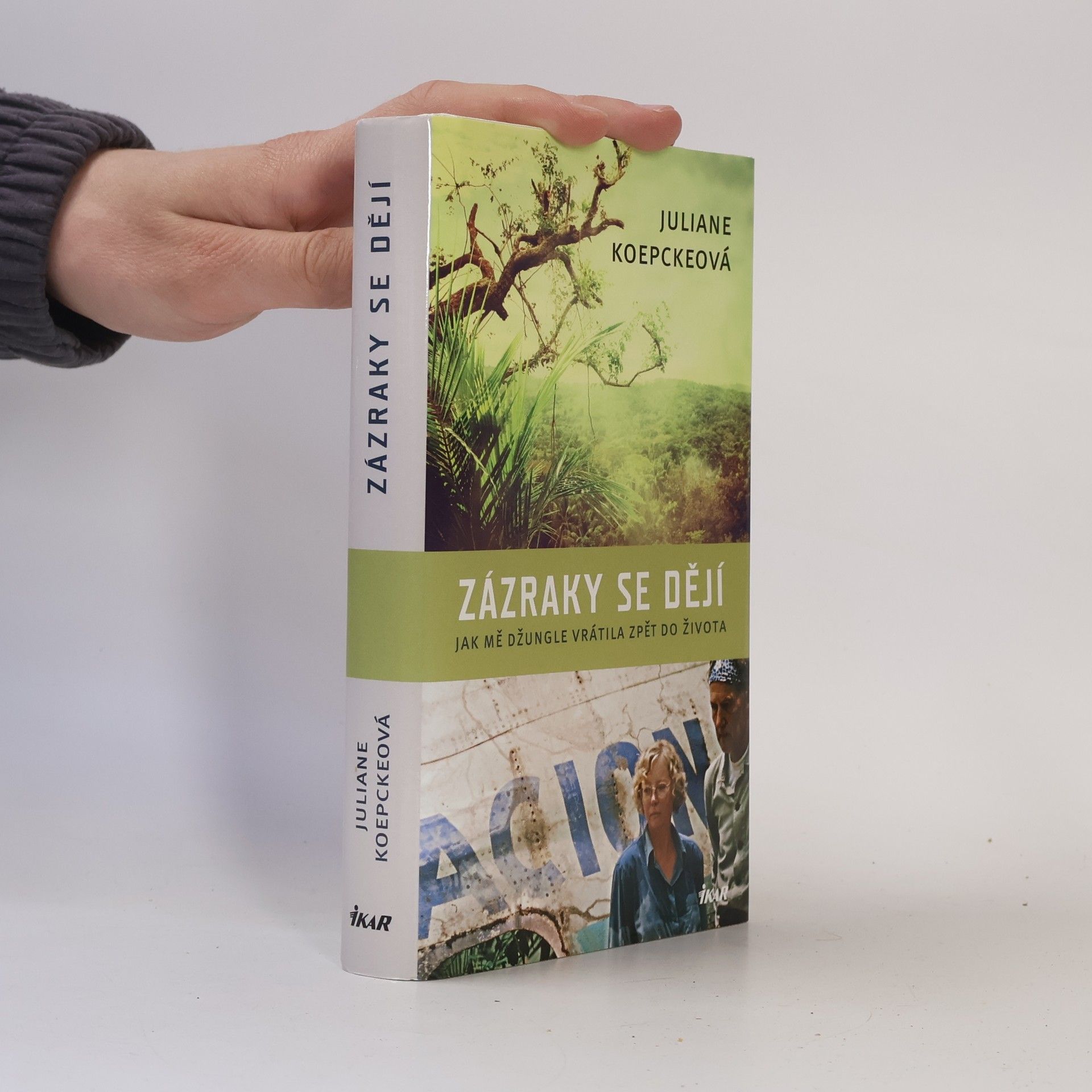 Juliane Koepcke Zázraky se dějí : jak mě džungle vrátila zpět do života