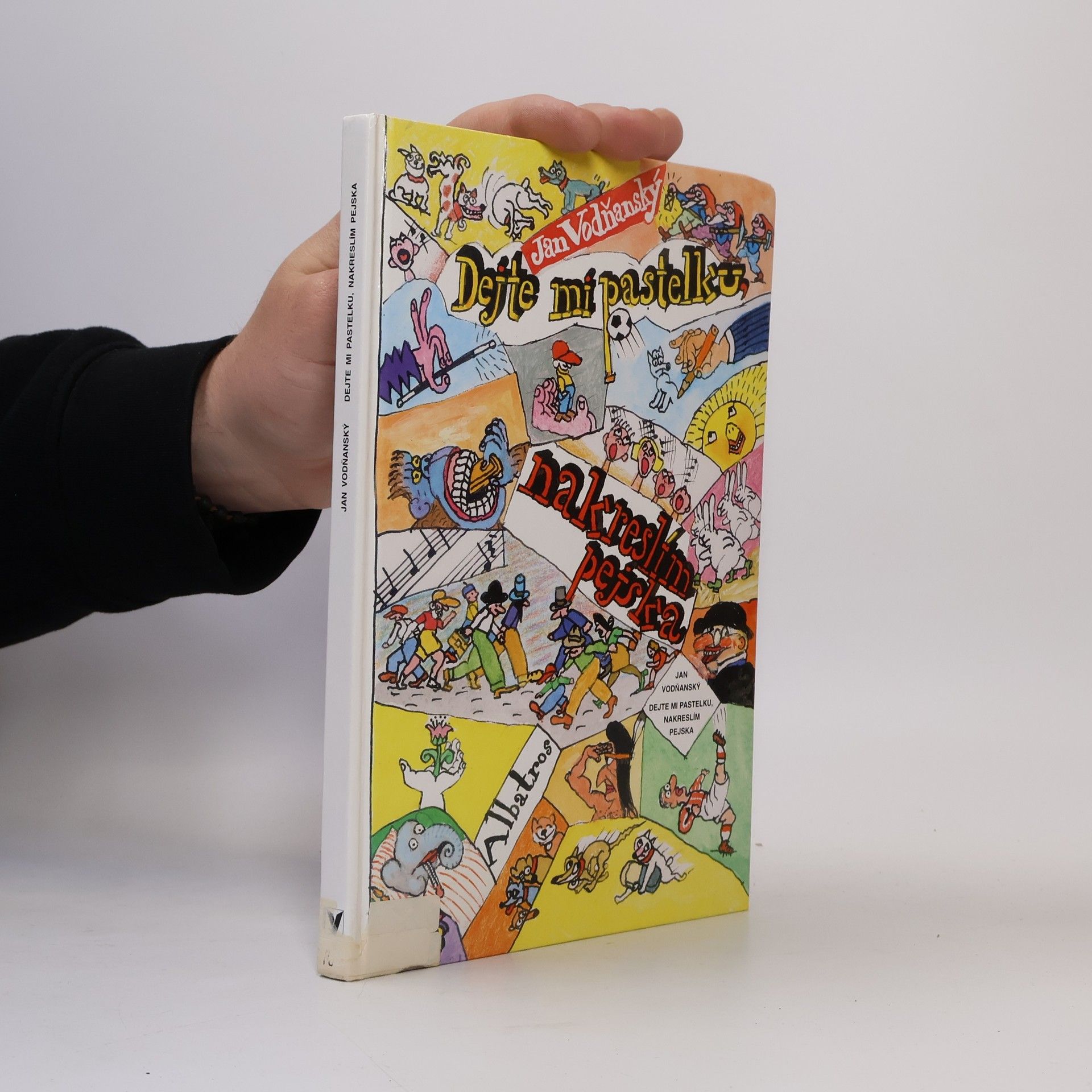 Jan Vodňanský Dejte mi pastelku, nakreslím pejska