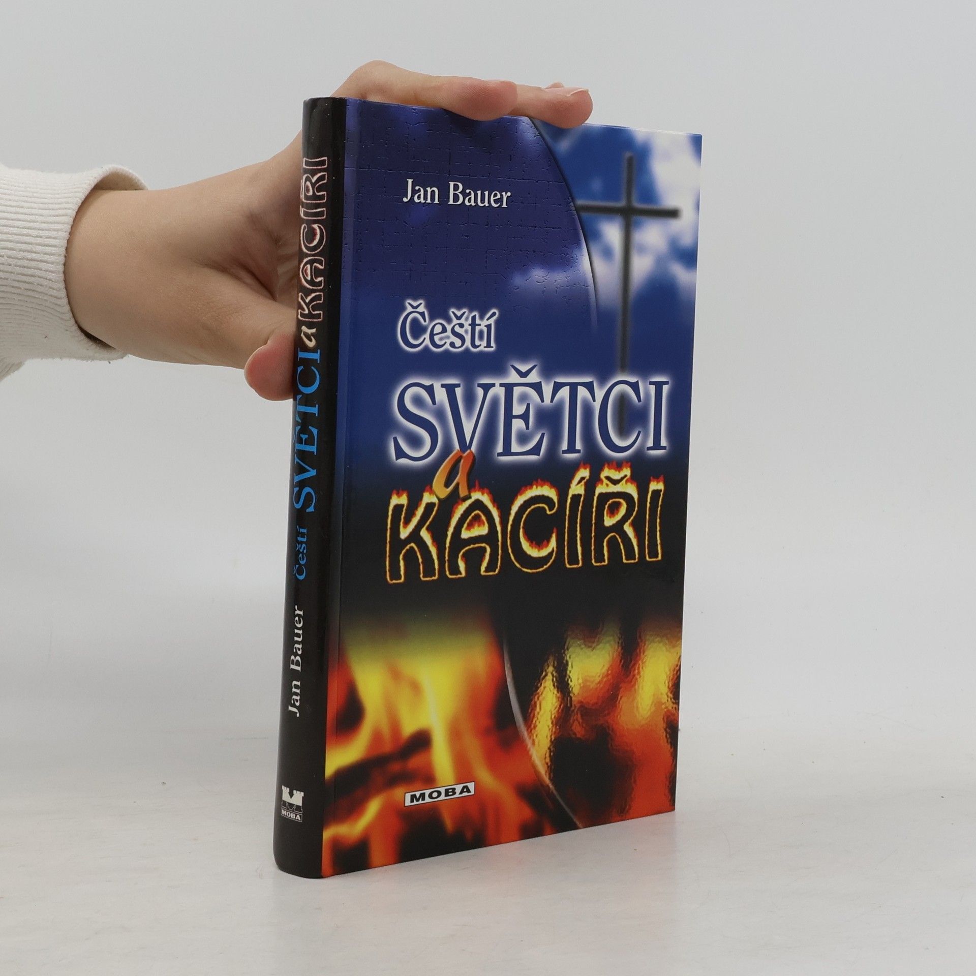 Jan Bauer Čeští světci a kacíři