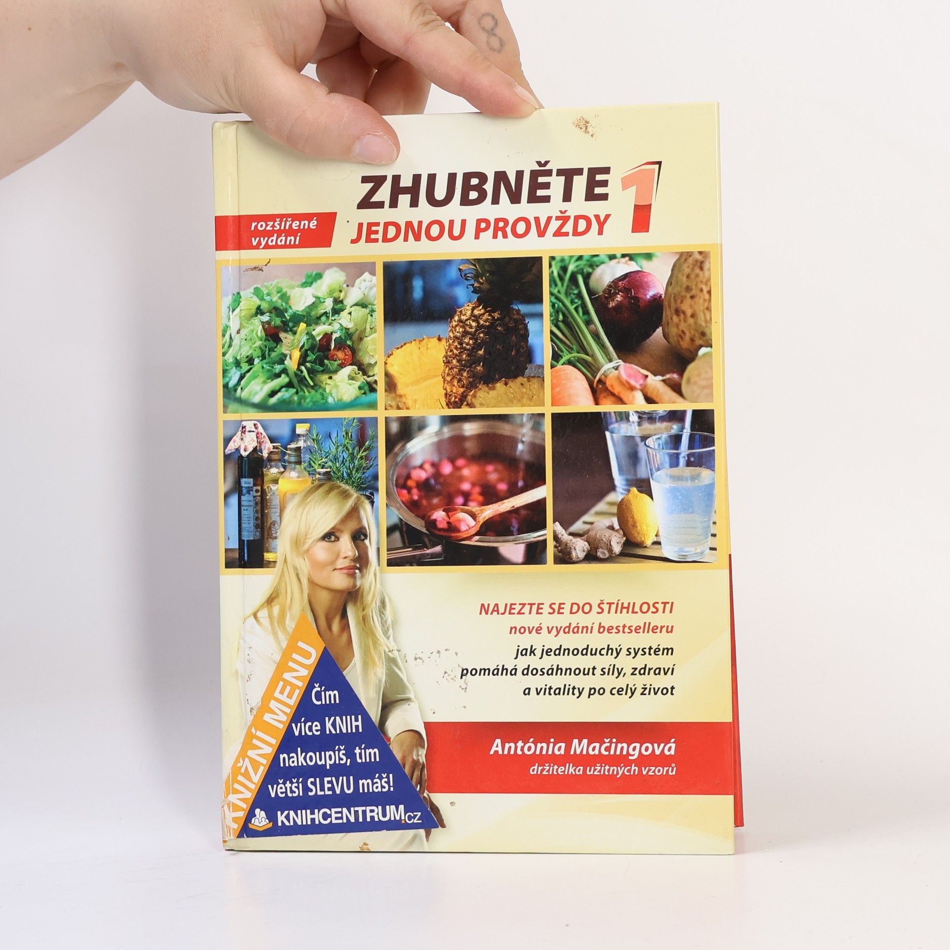 Antónia Mačingová Zhubněte jednou provždy 1. Najezte se do štíhlosti.