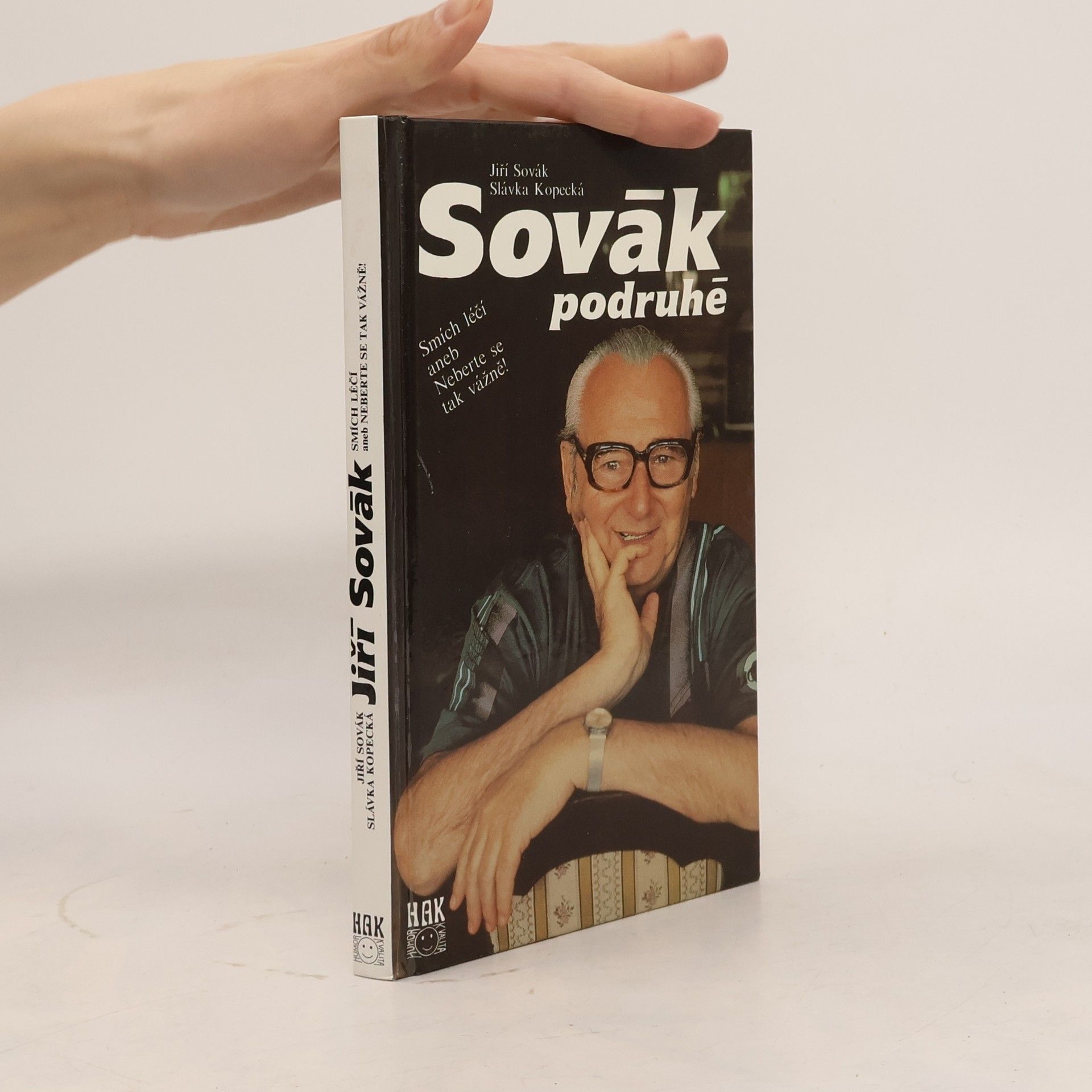 Jiří Sovák Sovák podruhé. Smích léčí aneb Neberte se tak vážně!