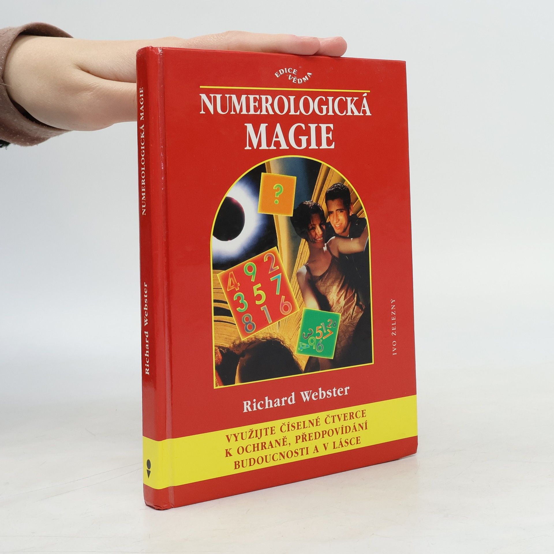 Anna Nováková Numerologická magie: Využijte číselné čtverce k ochraně, předpovídání budoucnosti a v lásce