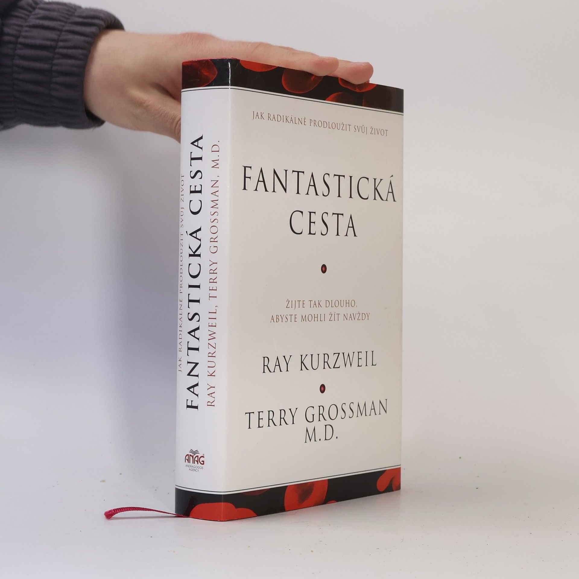 Terry Grossman Fantastická cesta : žijte tak dlouho, abyste mohli žít navždy